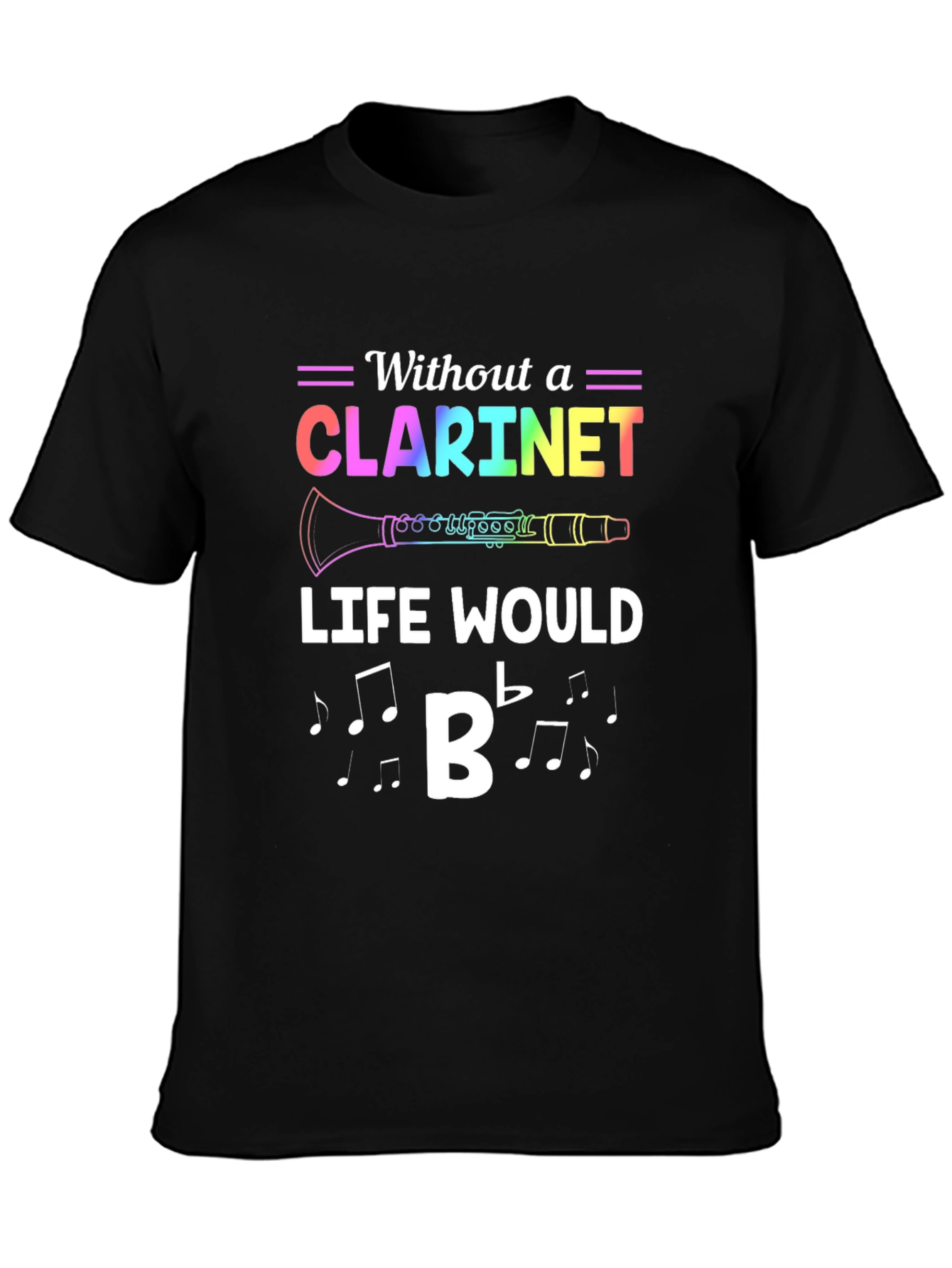 Black Clarineet T-Shirt: Without a Clarinet Life Would B Flat view 3