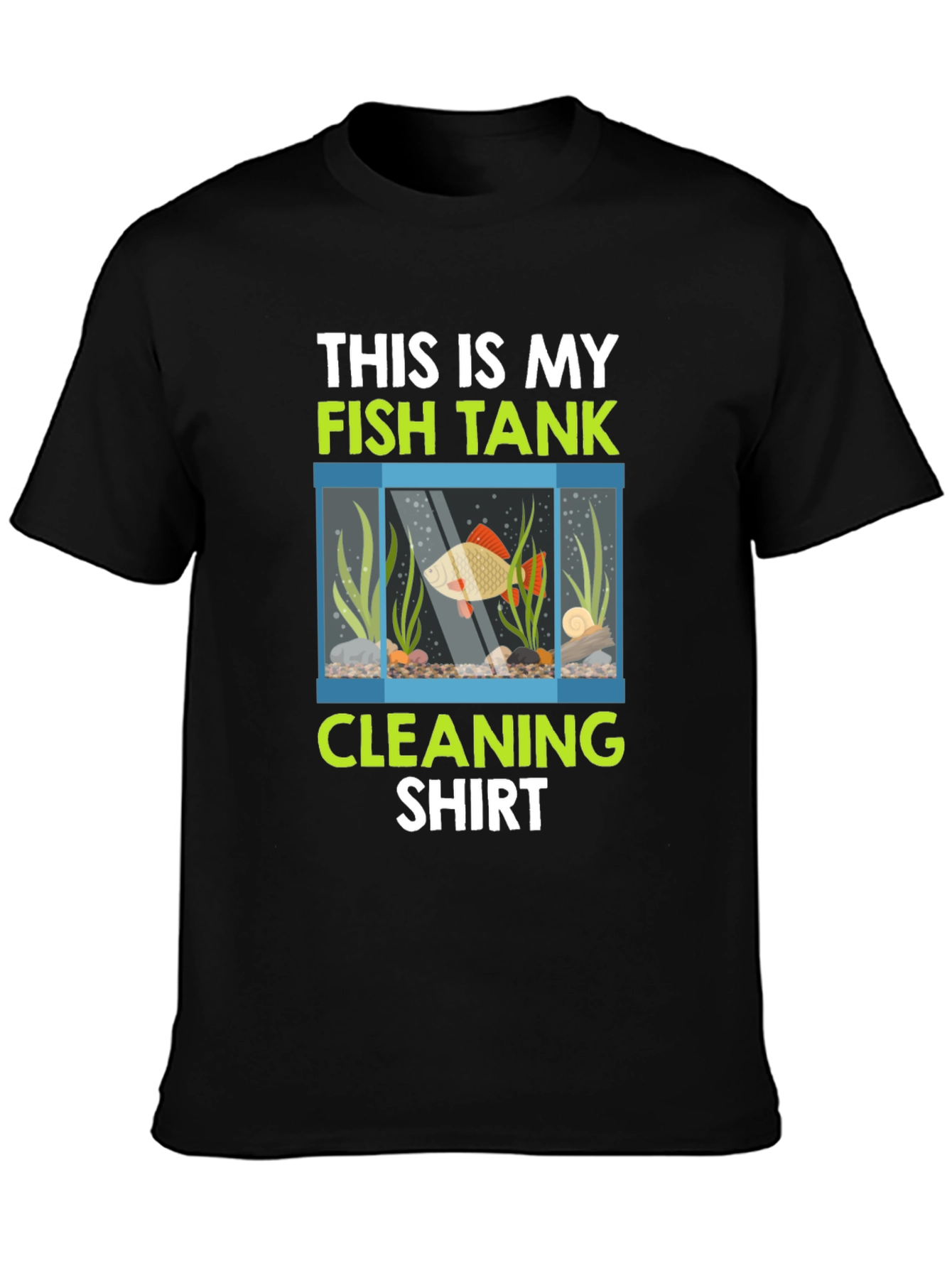 Fish Tank Cleaning Shirt - Novelty Aquarium Keeper Tee - 3