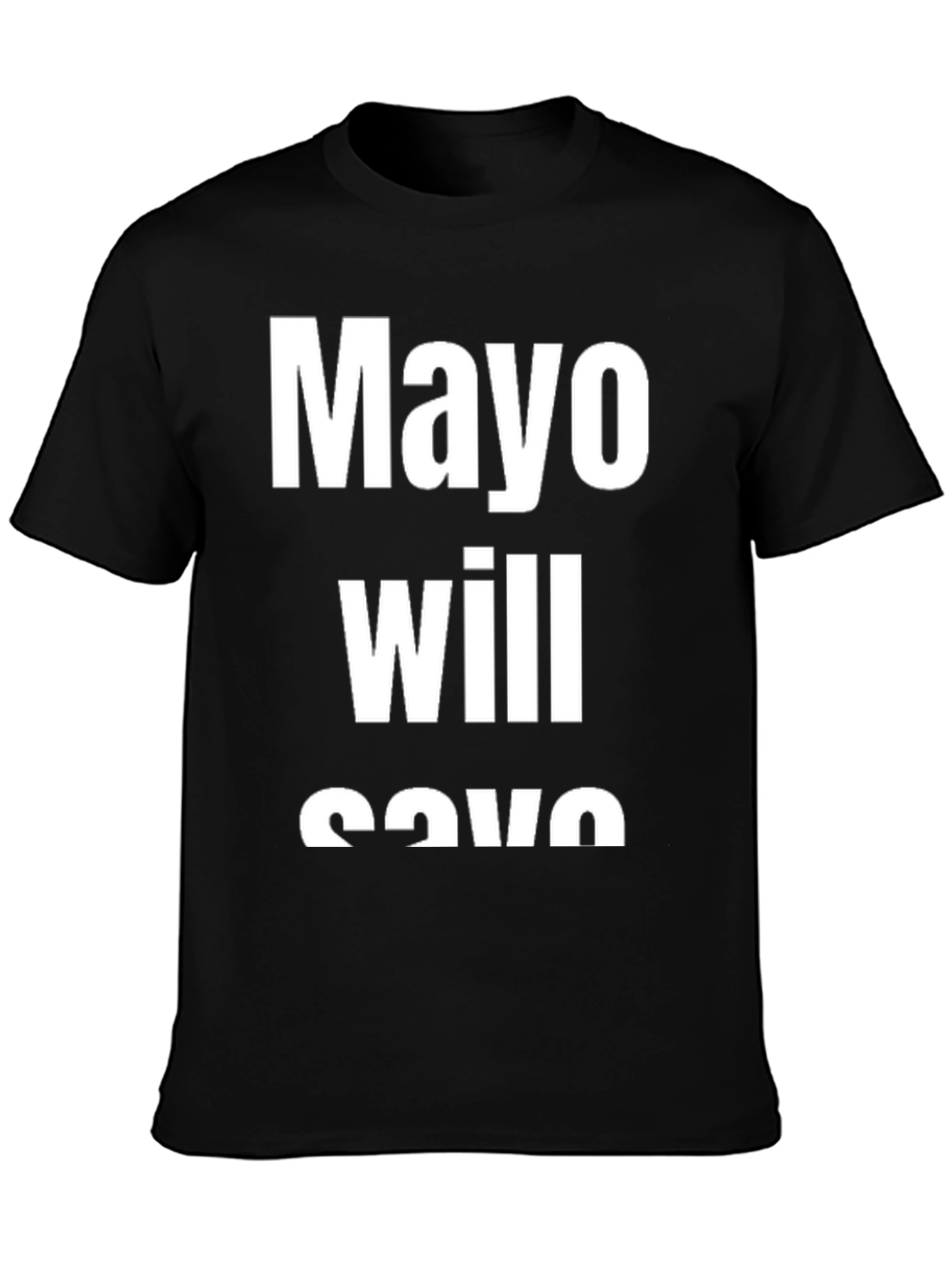 Black Mayo Will Save You Black T-Shirt view 3