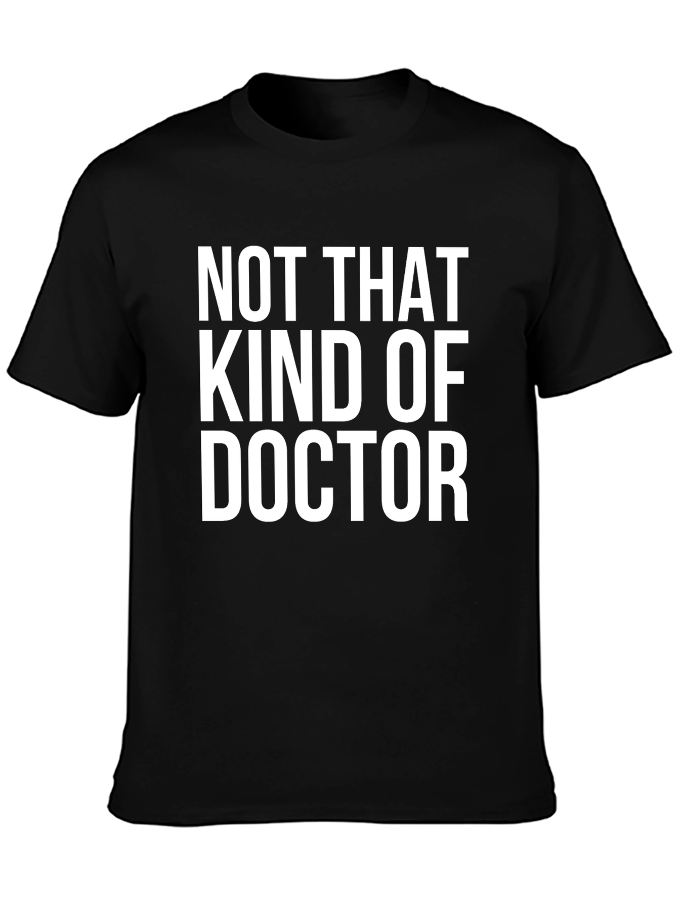 Black Not That Kind of Doctor Graphic T-Shirt view 3