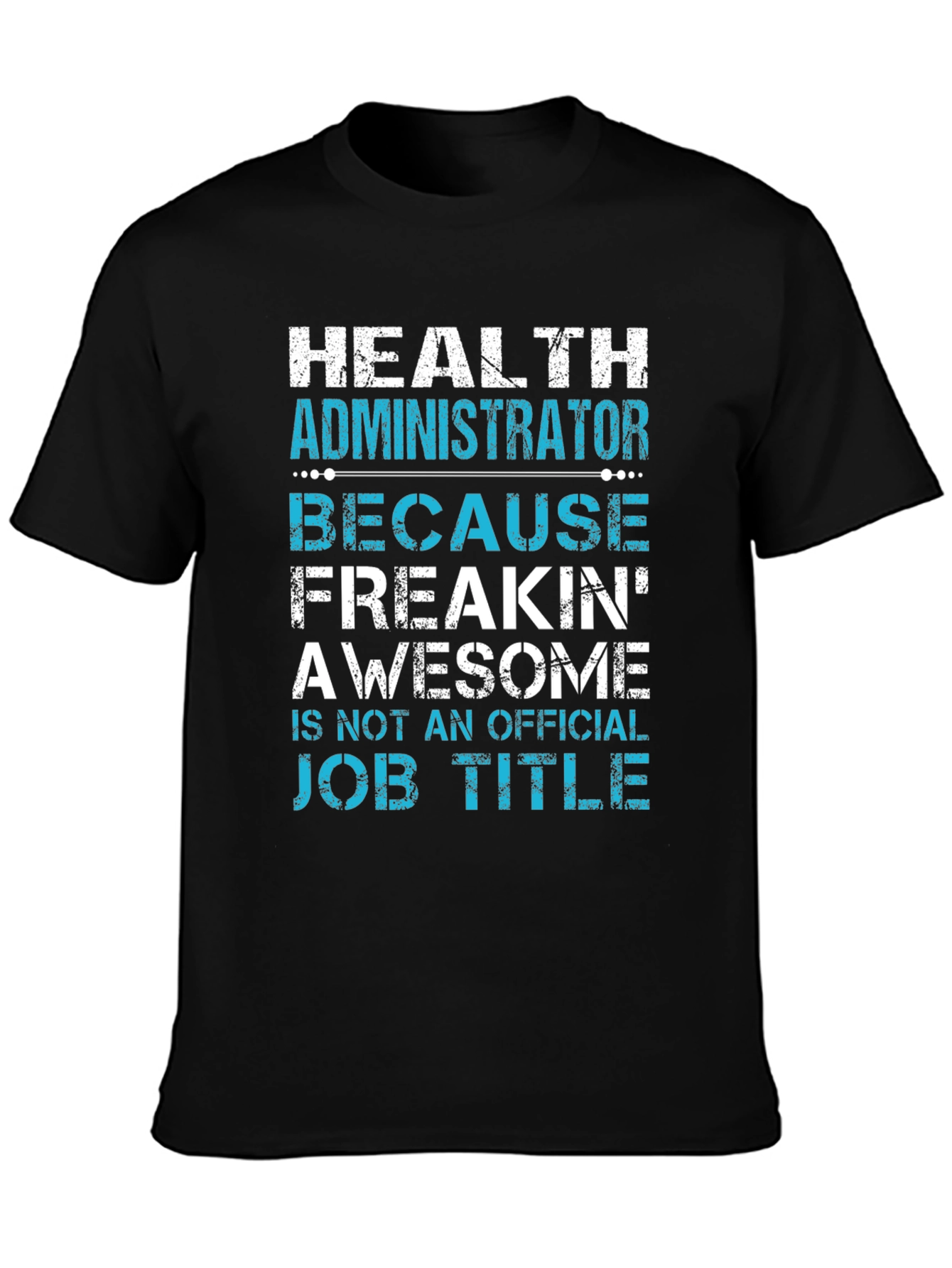 Black Health Administrator Awesome Job Title Graphic Tee view 3