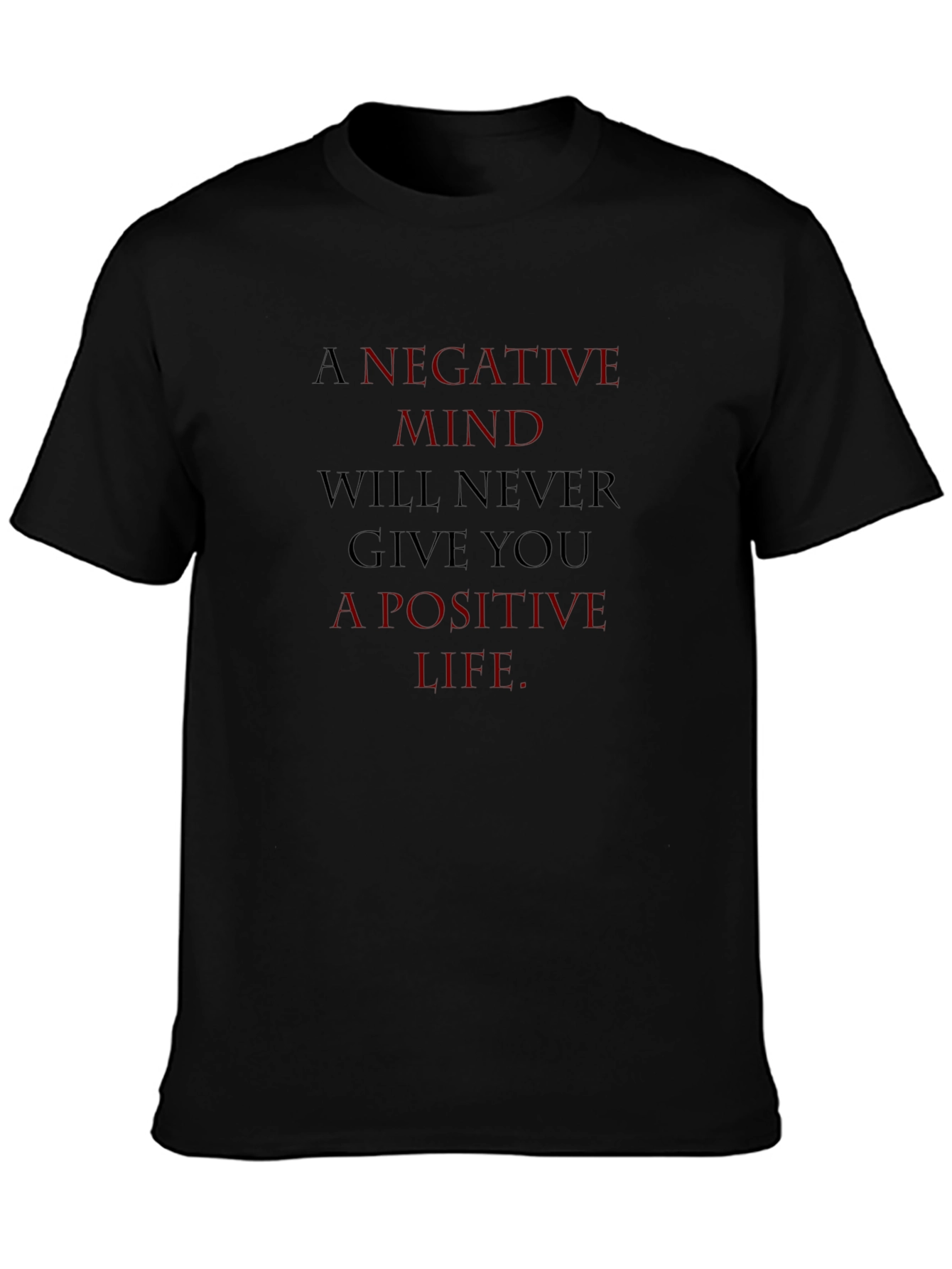 Black Motivational Graphic Tee - A Negative Mind T-Shirt view 3