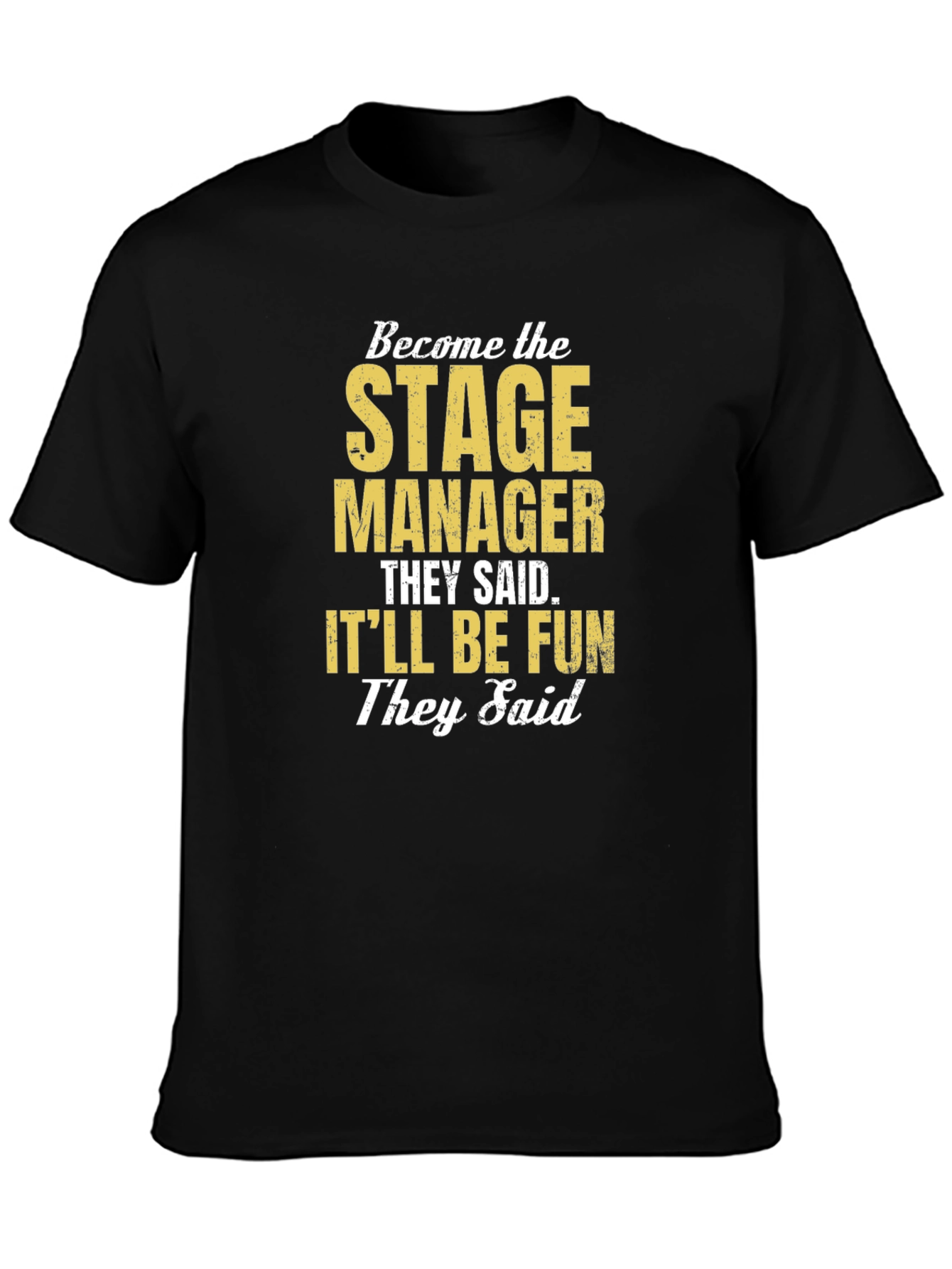 Black Stage Manager Funny T-Shirt view 3