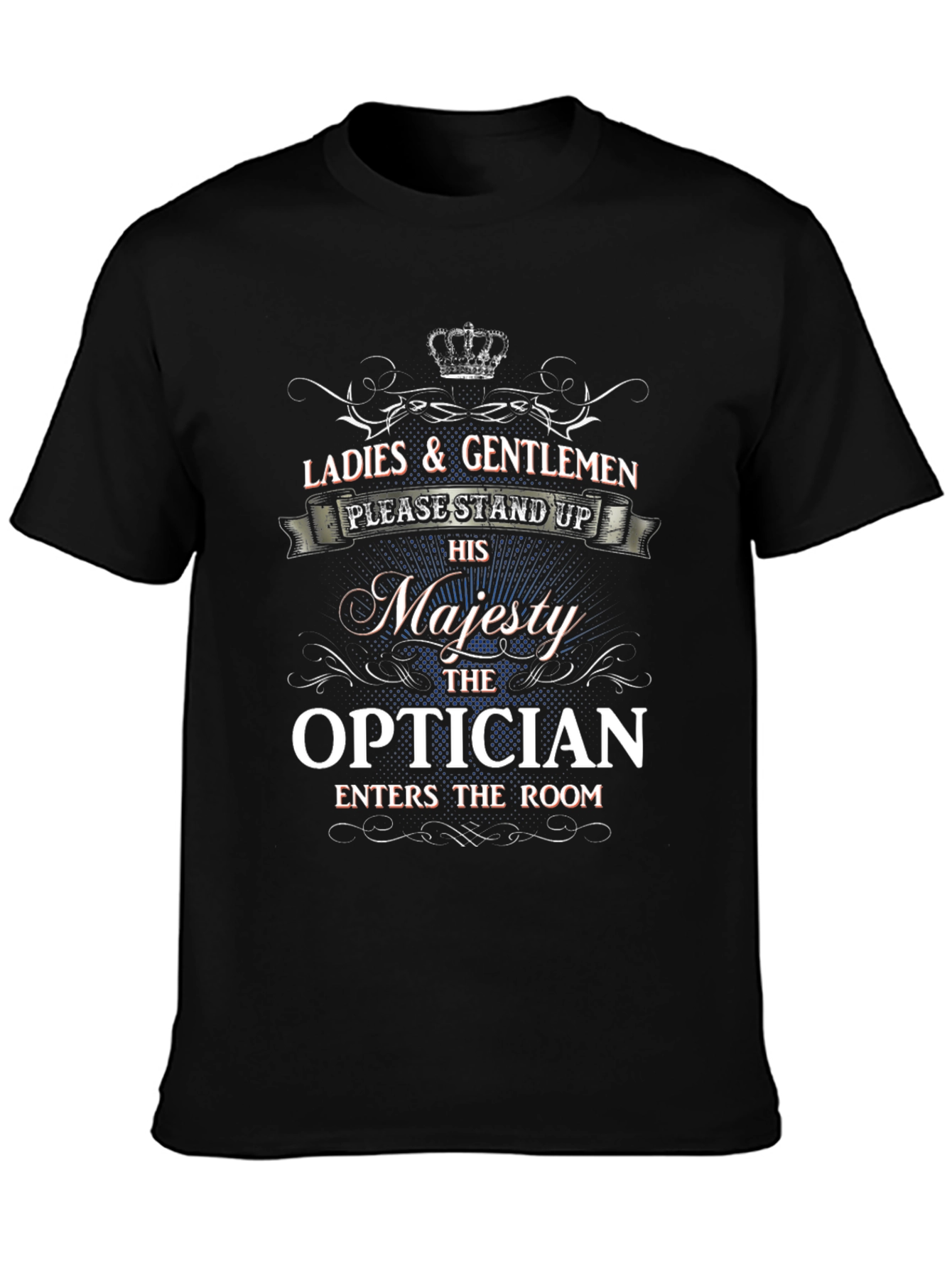 Black His Majesty Optician T-Shirt - Novelty Gift for Eye Doctors view 3