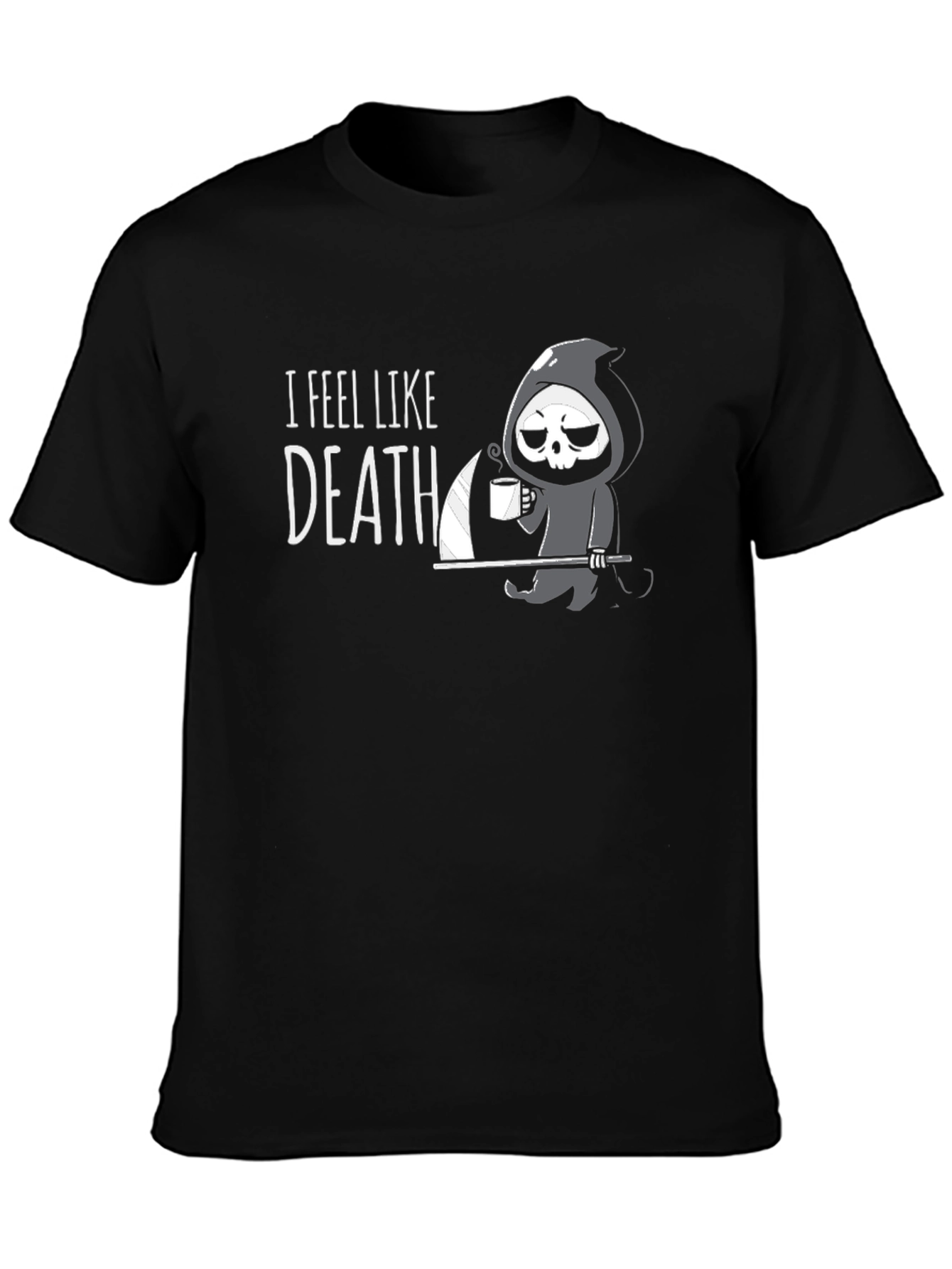 Black I Feel Like Death T-Shirt - Grim Reaper Coffee Humor view 3