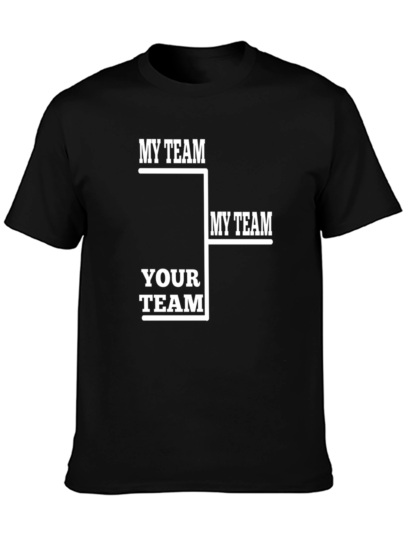 Black My Team Your Team Funny Tournament T-Shirt view 3