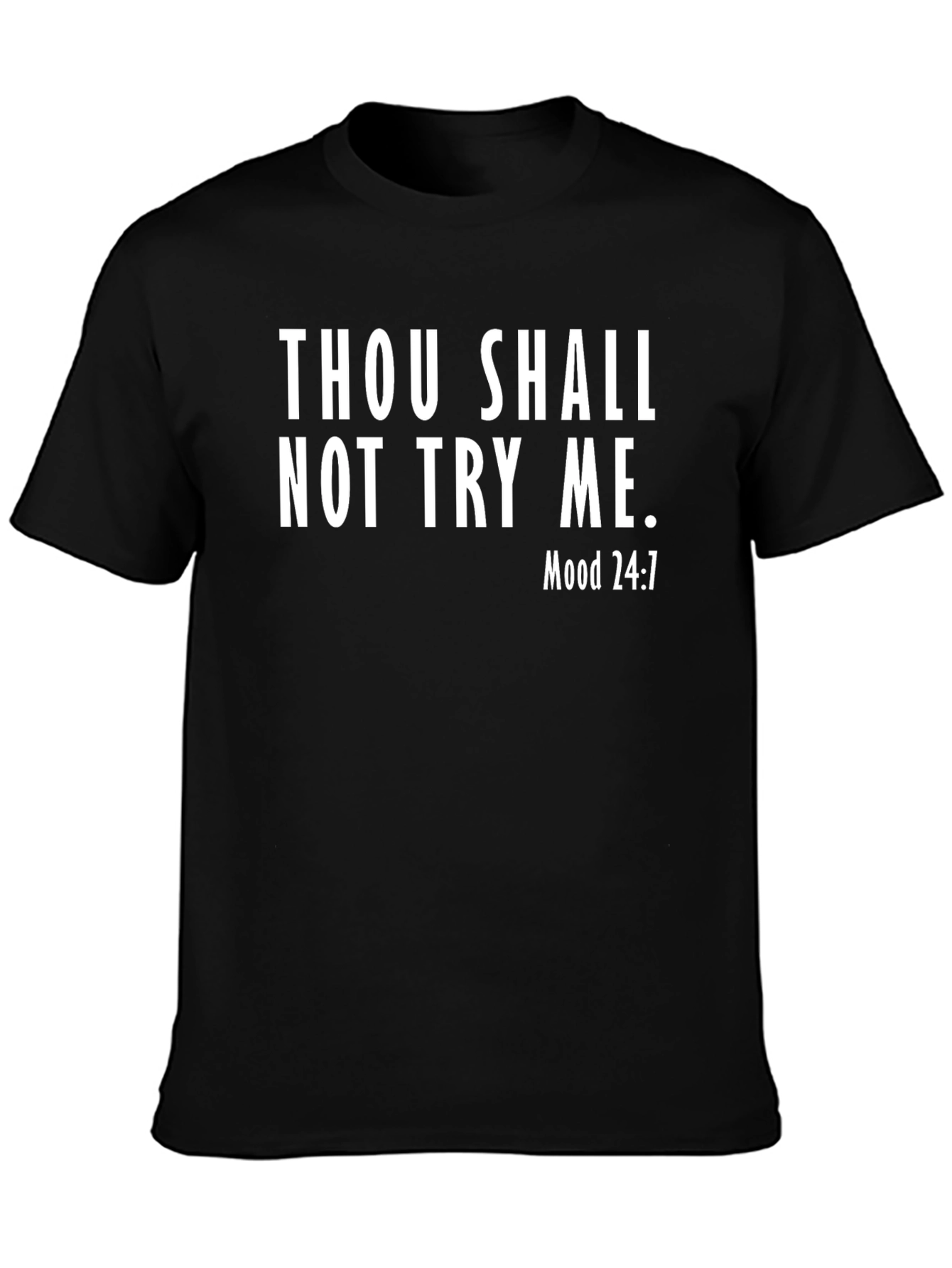 Black Thou Shalt Not Try Me Funny Graphic Tee view 3