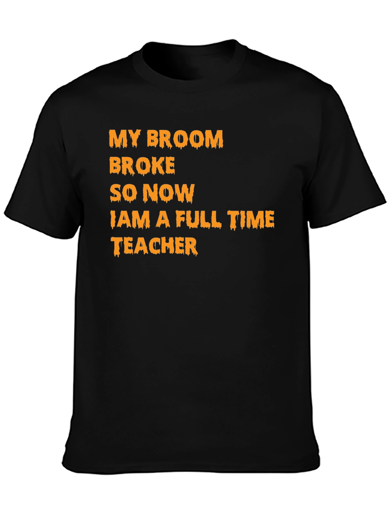 Black My Broom Broke Teacher T-Shirt view 3
