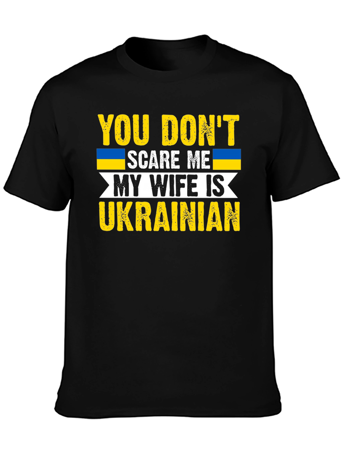 Black Funny Ukrainian Wife T-Shirt: You Don't Scare Me view 3