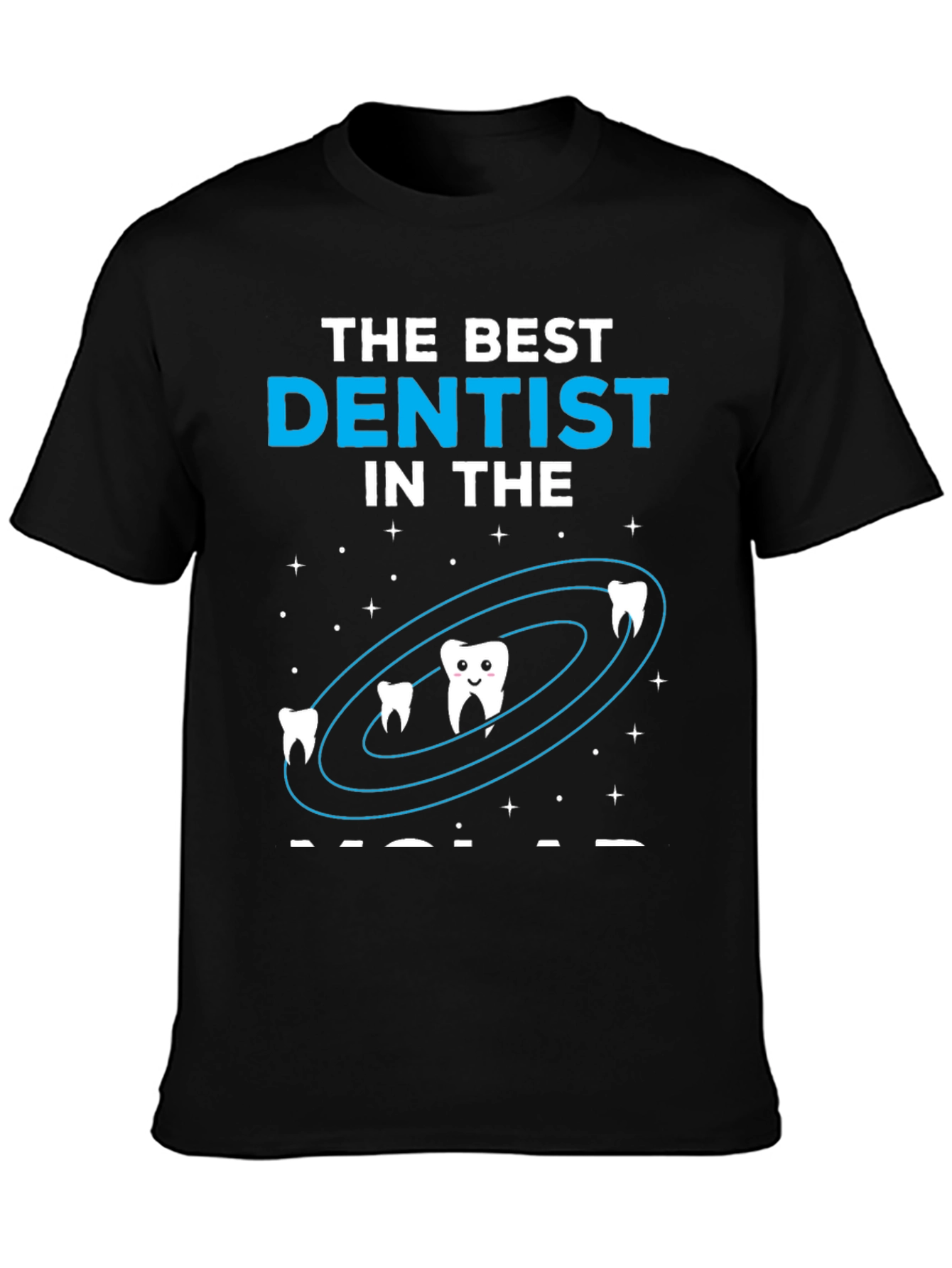 Black Best Dentist in the Galaxy Graphic T-Shirt view 3