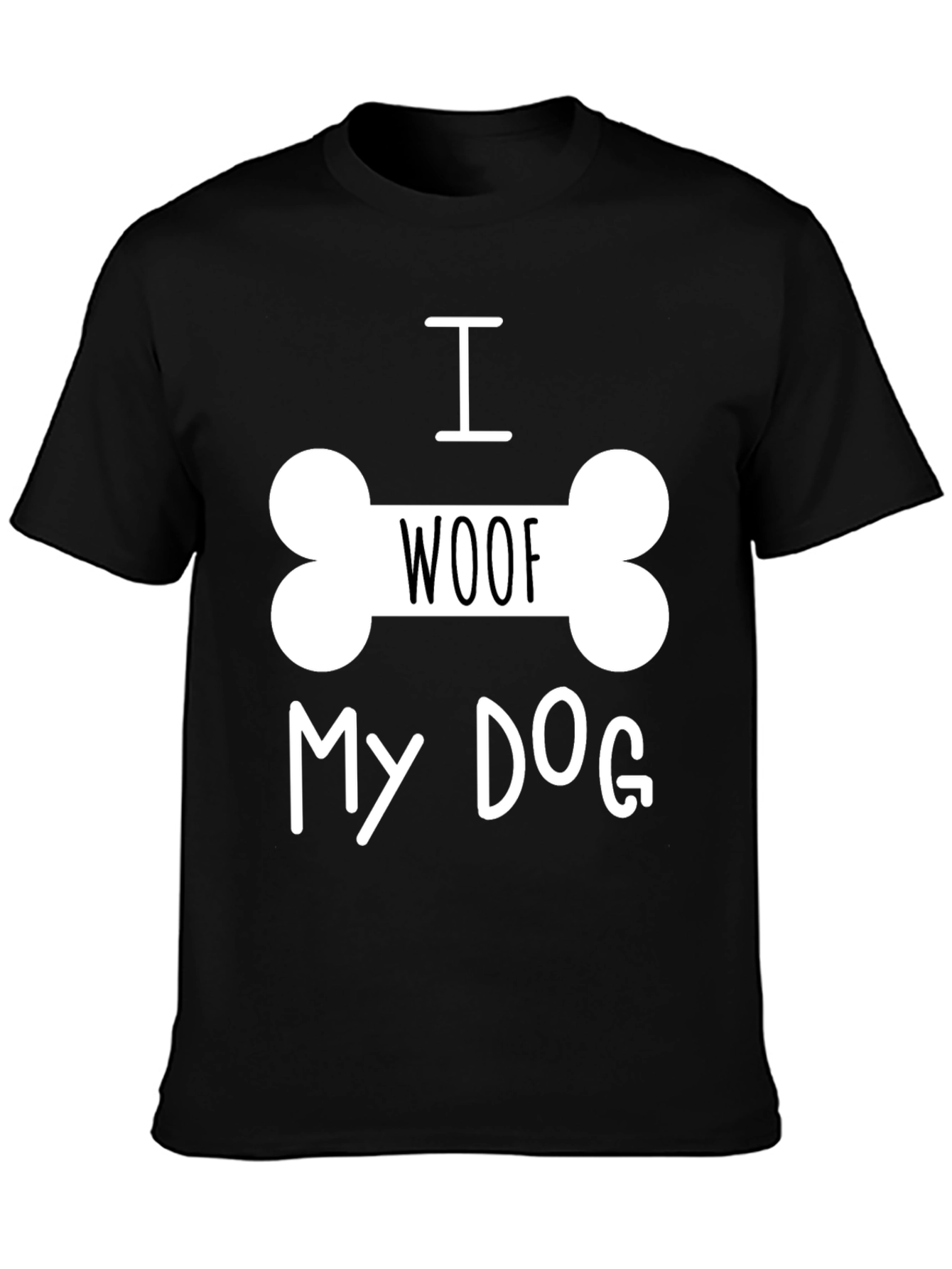 Black I Woof My Dog T-Shirt - Black, Dog Lover Tee view 3