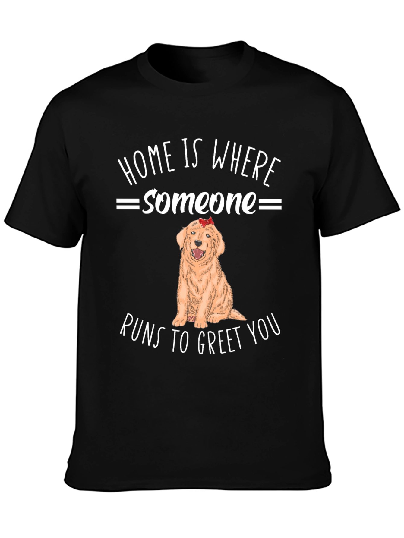 Black Home is Where Someone Runs to Greet You T-Shirt view 3