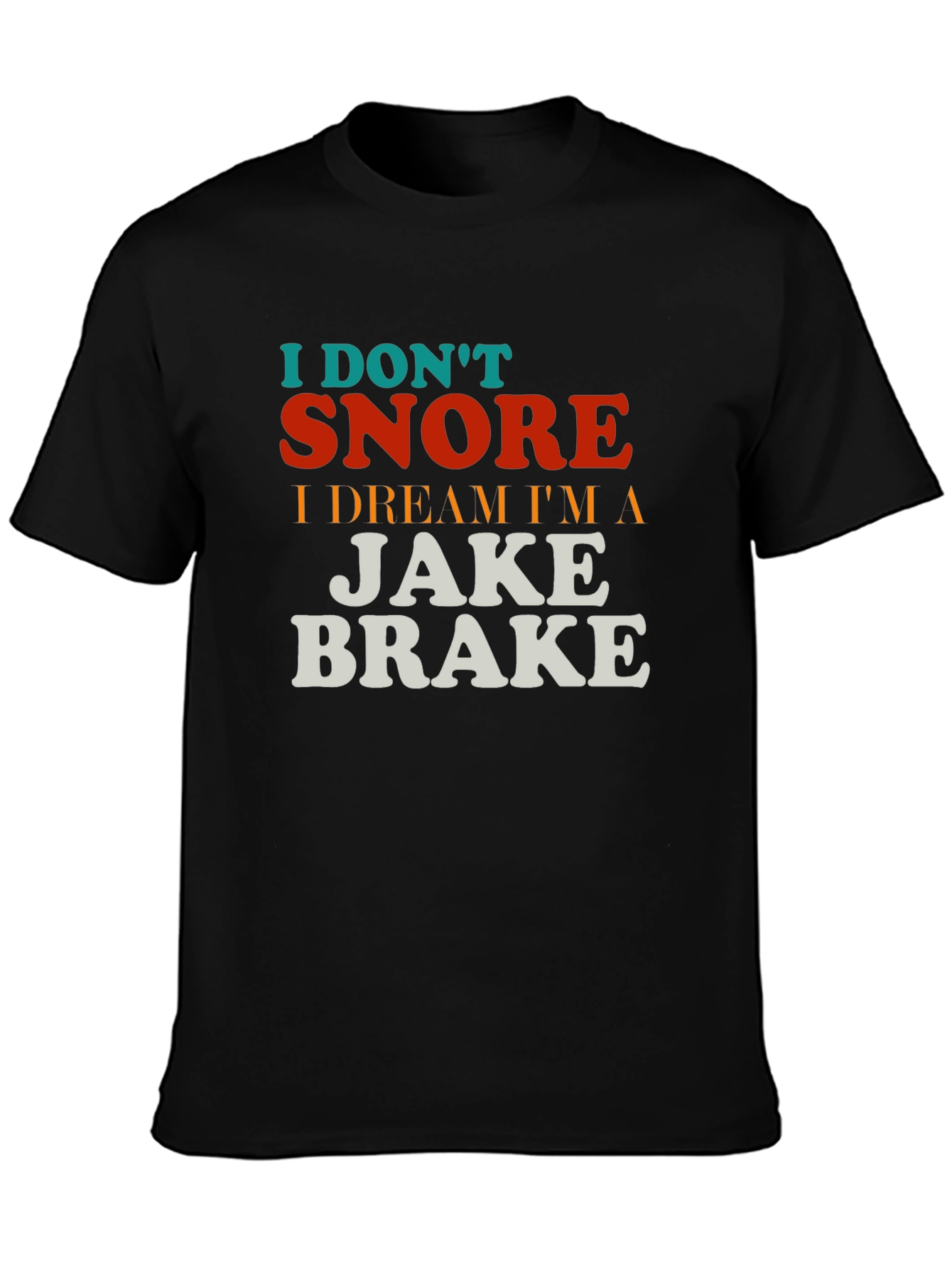 Black I Don't Snore T-Shirt - Funny Trucker Tee view 3