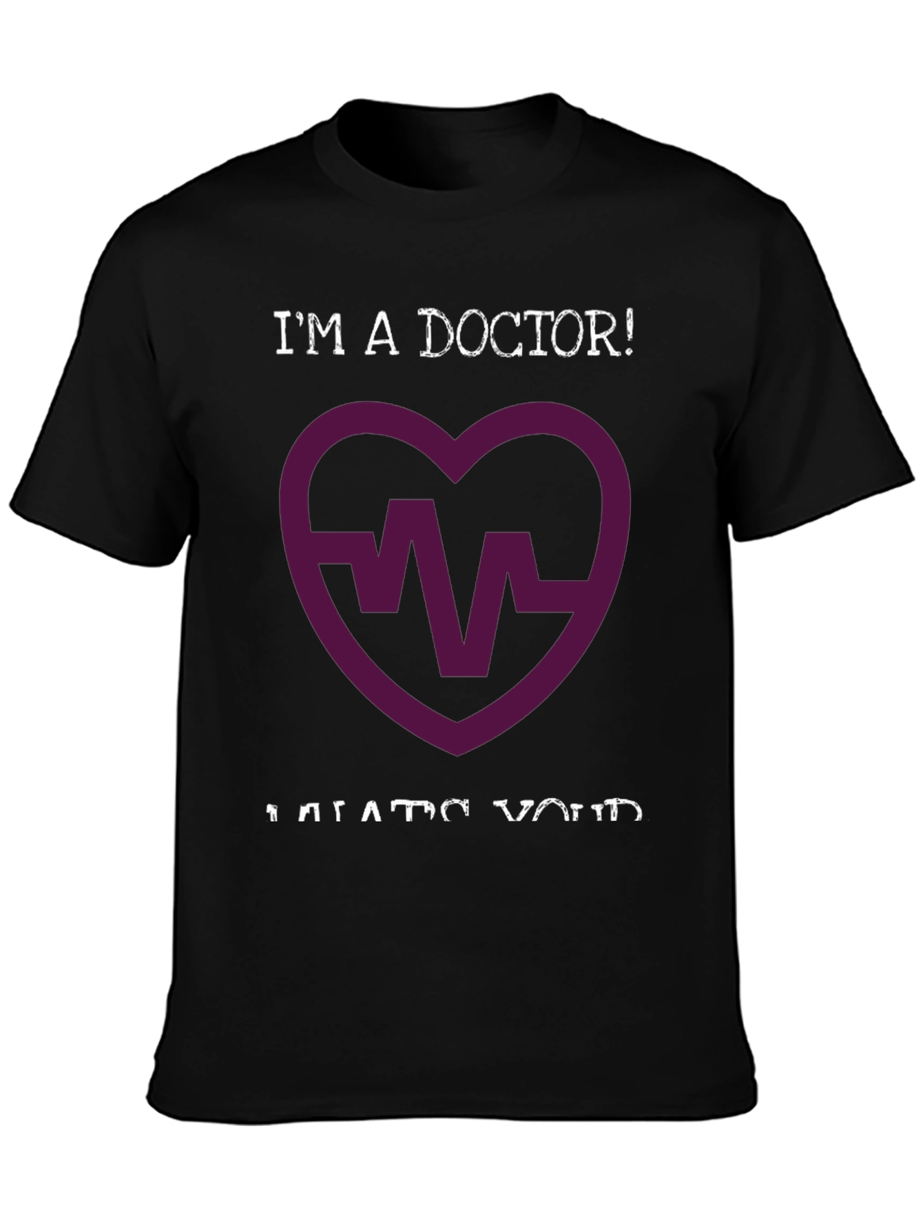 Black I'm a Doctor! Graphic T-Shirt - Medical Heartbeat Design view 3