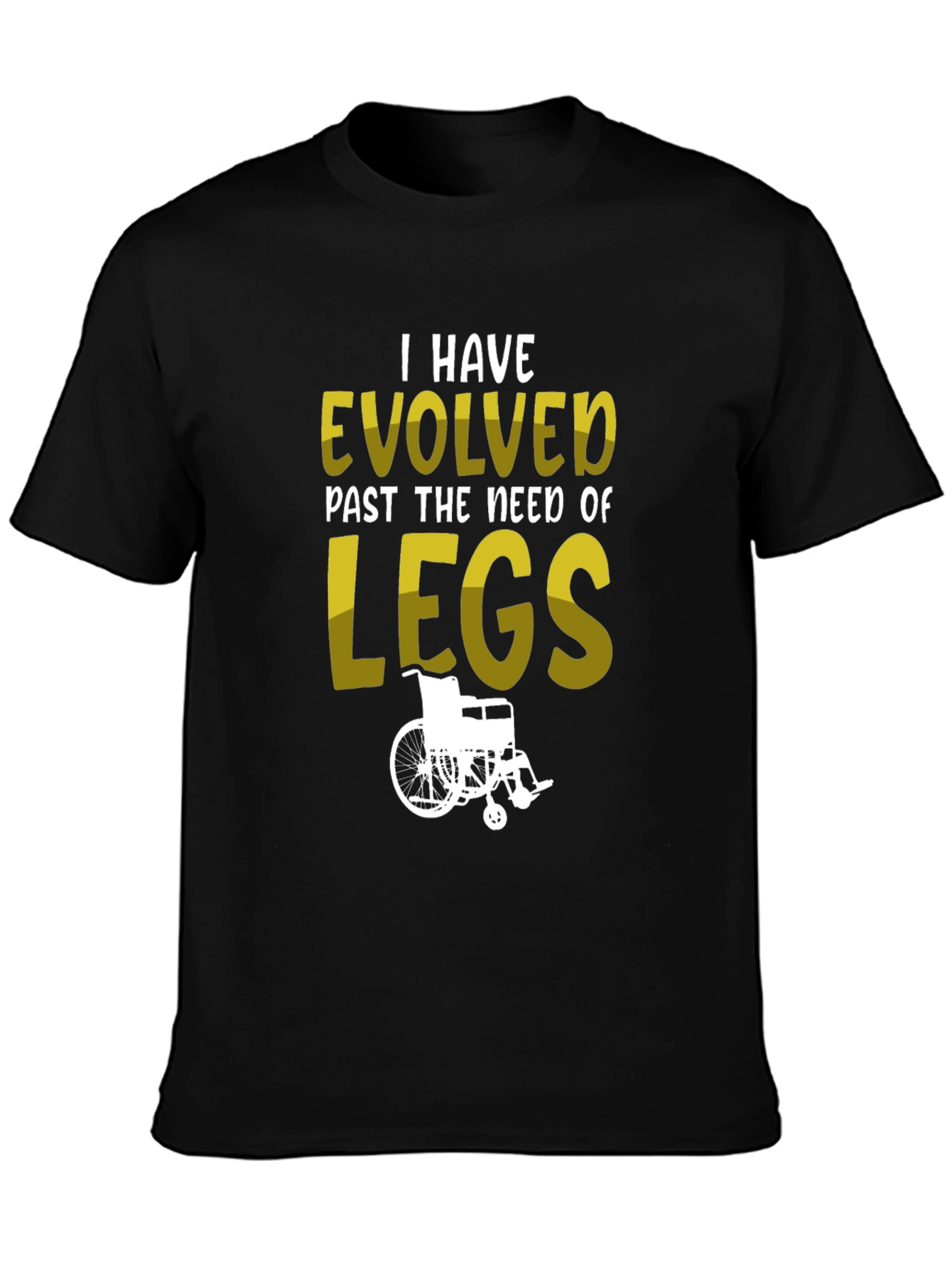 Evolved Past Legs T-Shirt - Wheelchair Humor Tee - 3