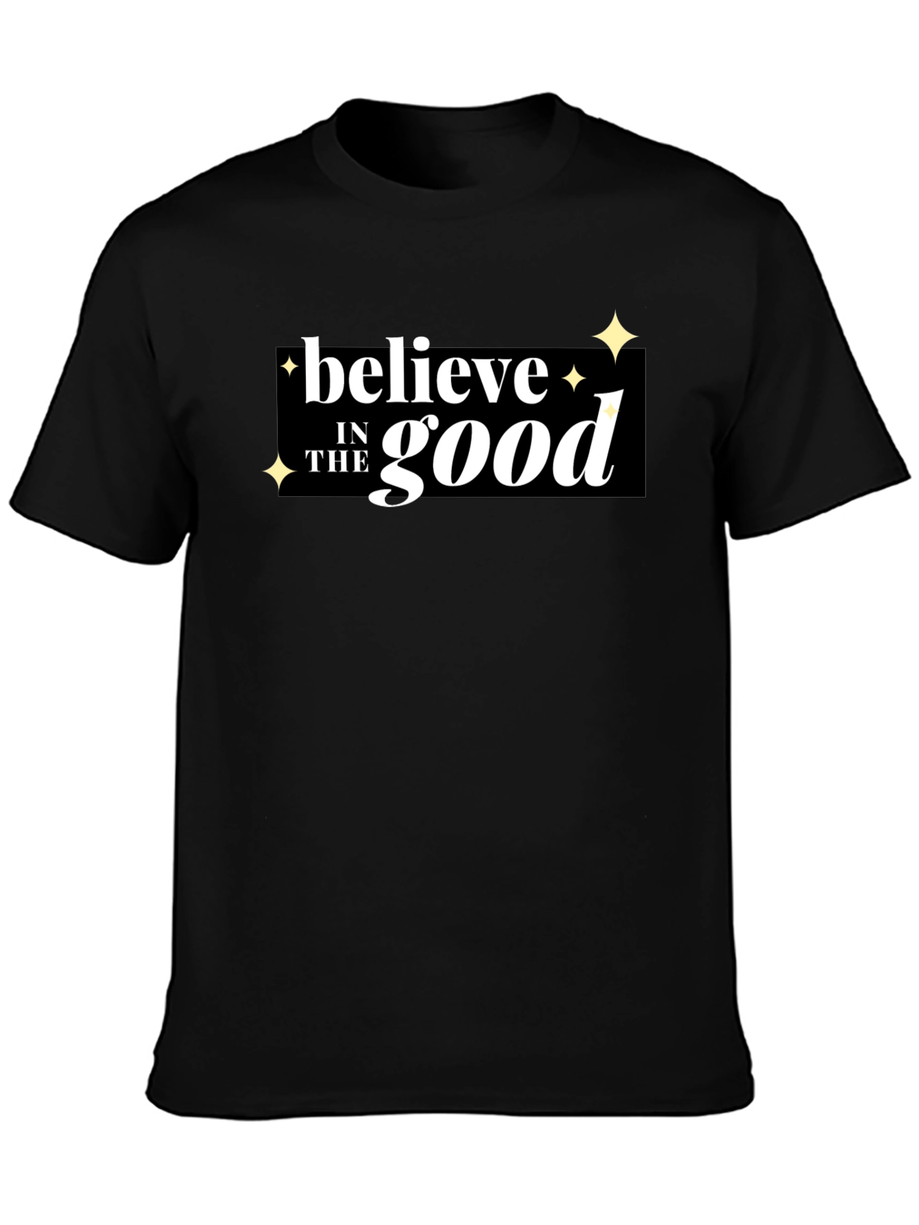 Black Believe in the Good Graphic T-Shirt view 3