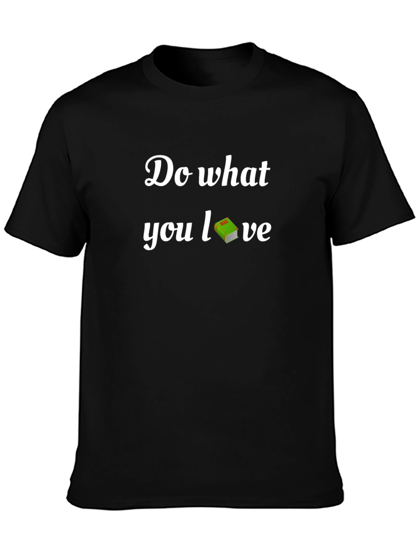 Black Do What You Love T-Shirt view 3