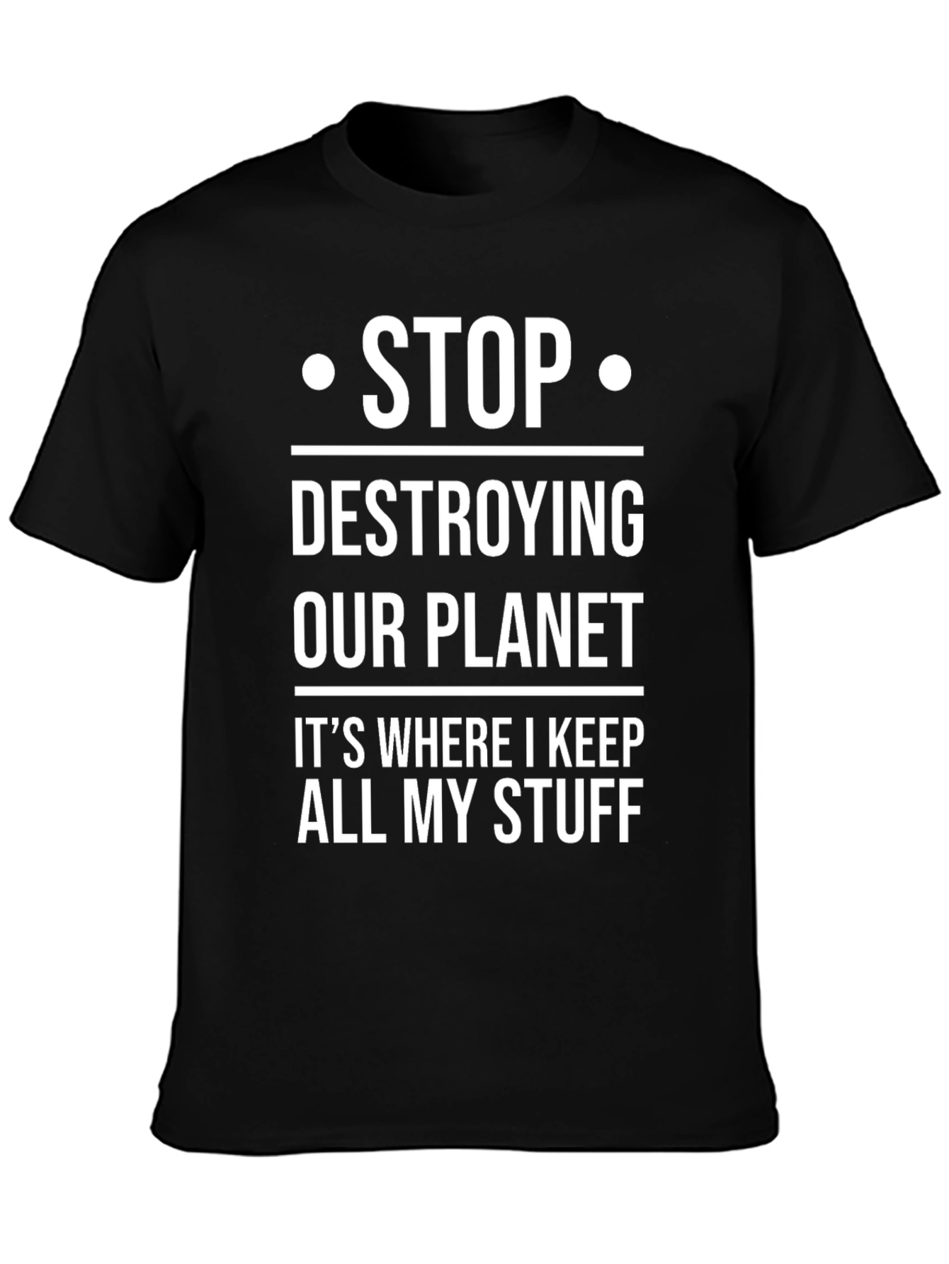 Black Stop Destroying Our Planet T-Shirt view 3