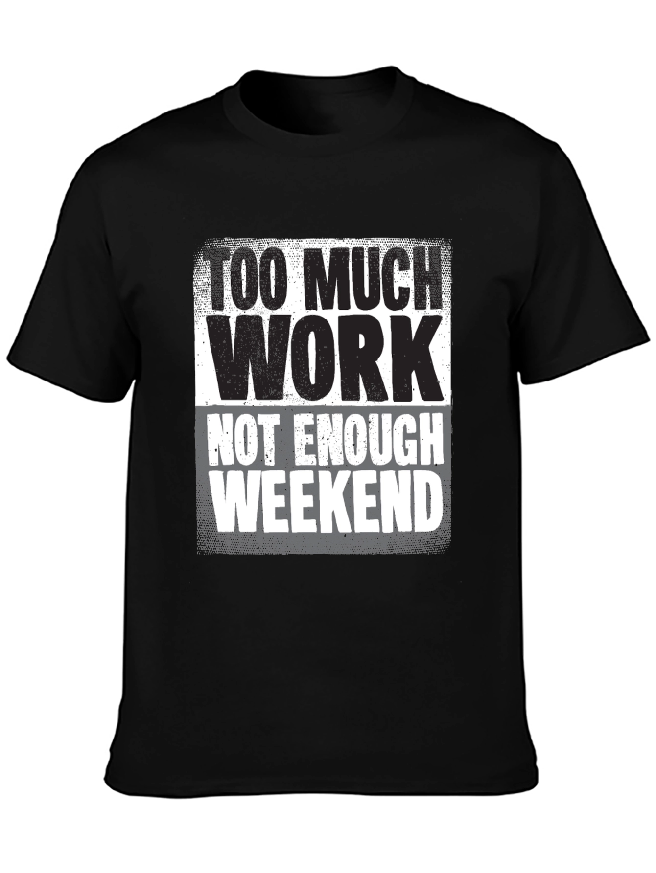 Black Too Much Work Graphic Tee - Weekend Humor view 3