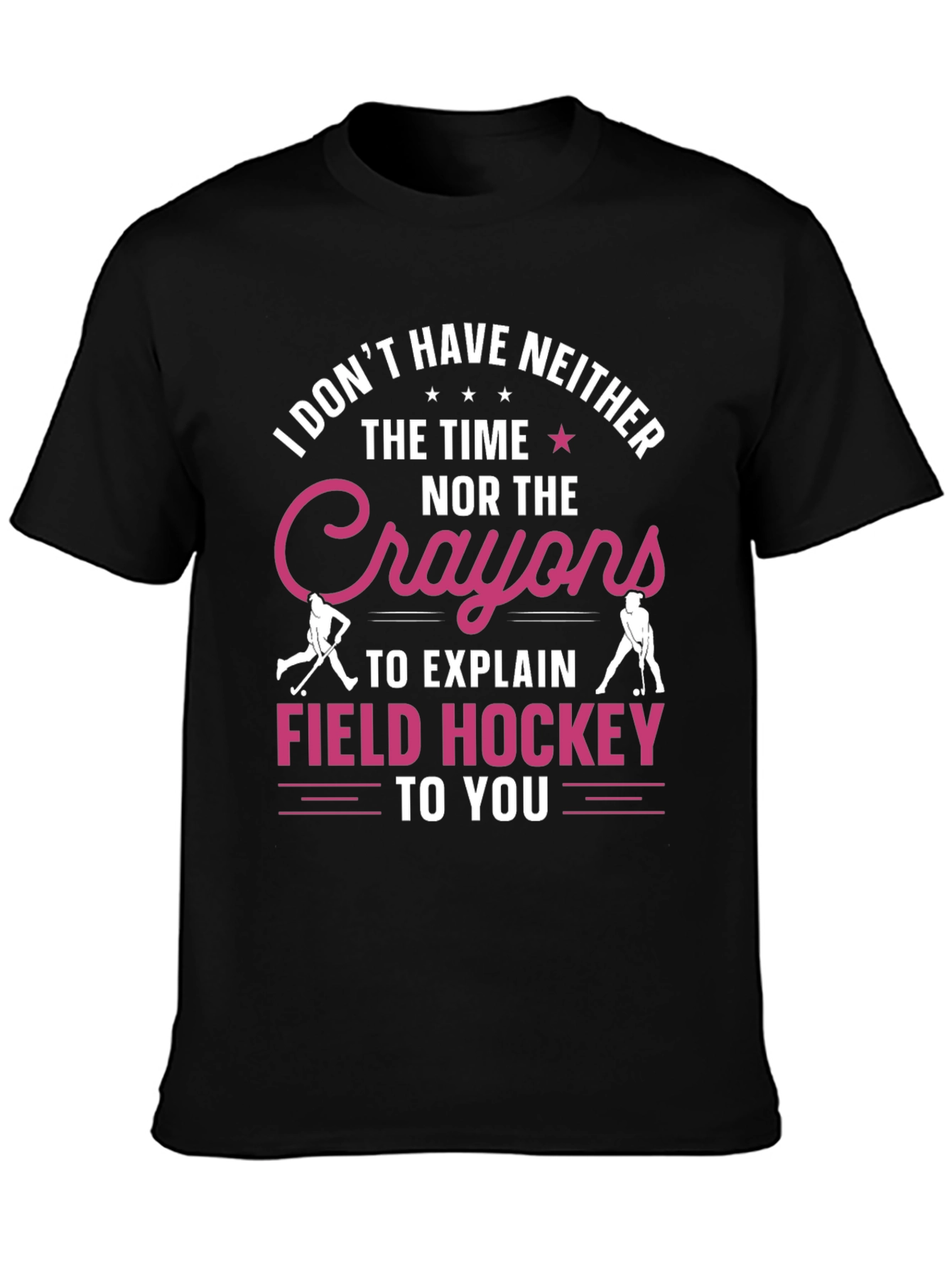 Black Funny Field Hockey T-Shirt - No Time, No Crayons view 3