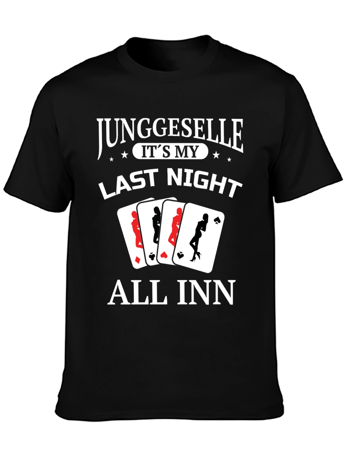 Black Junggeselle Last Night All Inn T-Shirt view 3