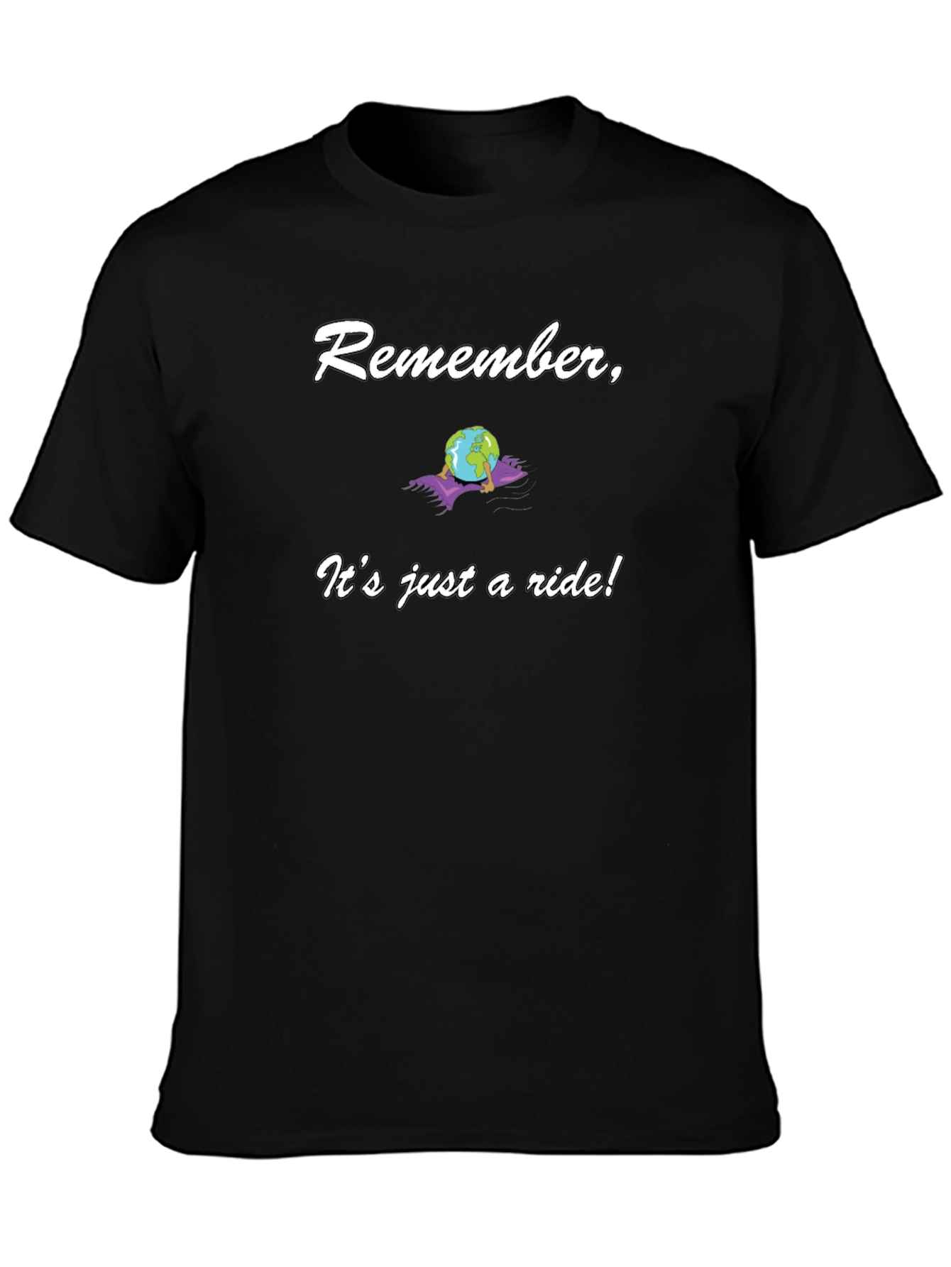 Black Remember, It's Just a Ride T-Shirt view 3