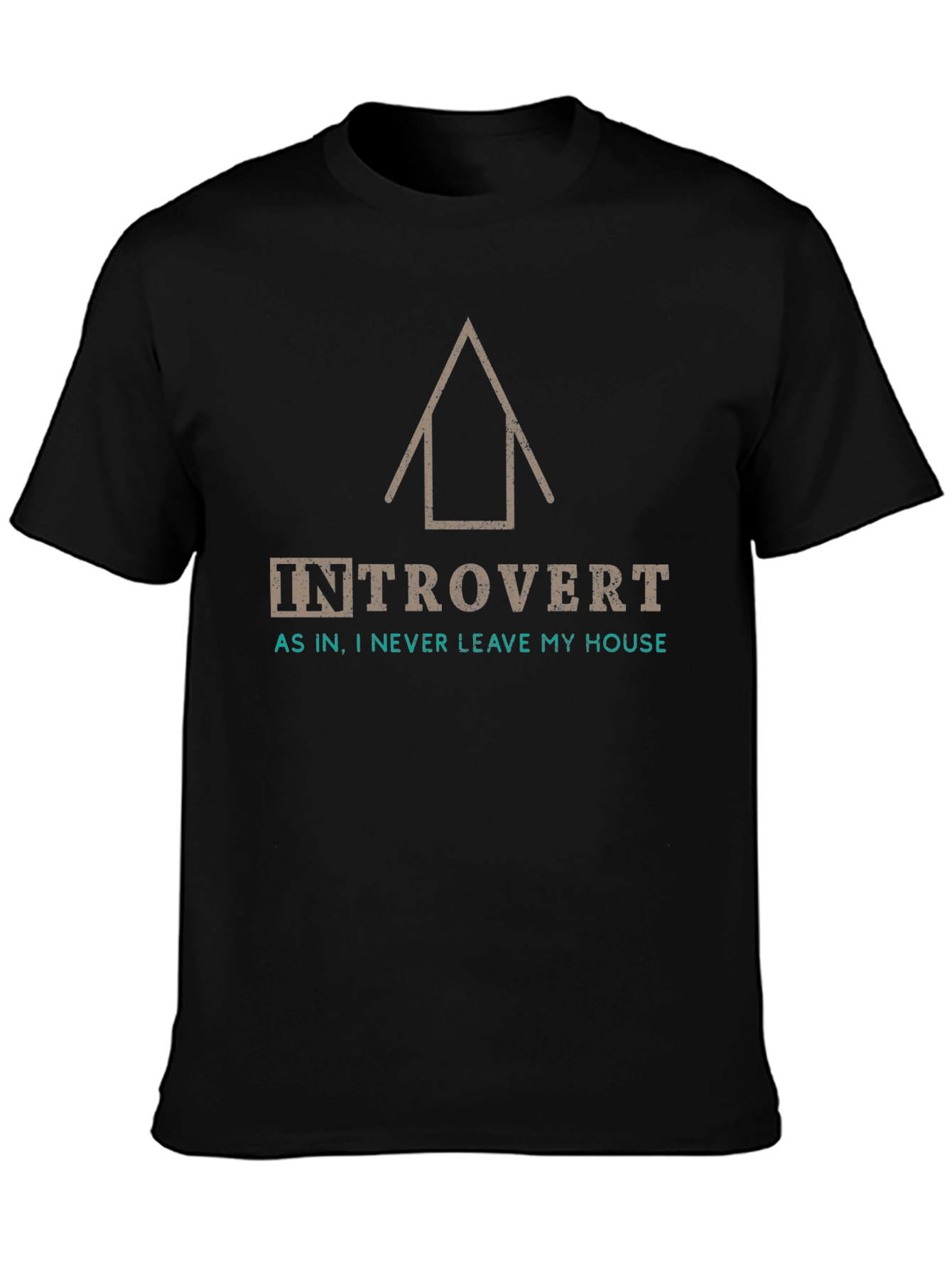 Black Introvert T-Shirt: As In, I Never Leave My House - Funny Graphic Tee view 3