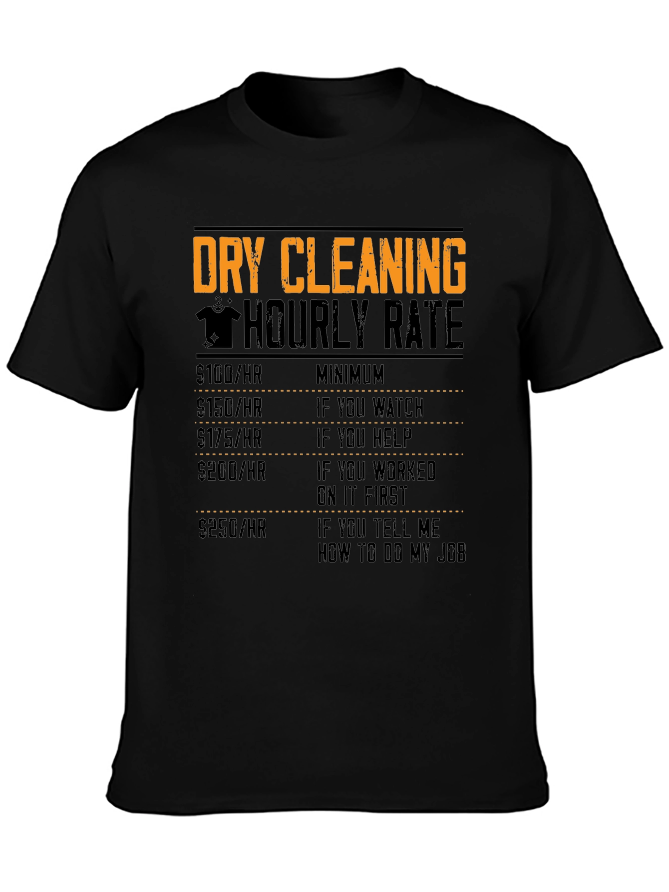 Black Dry Cleaning Hourly Rate Funny T-Shirt view 3