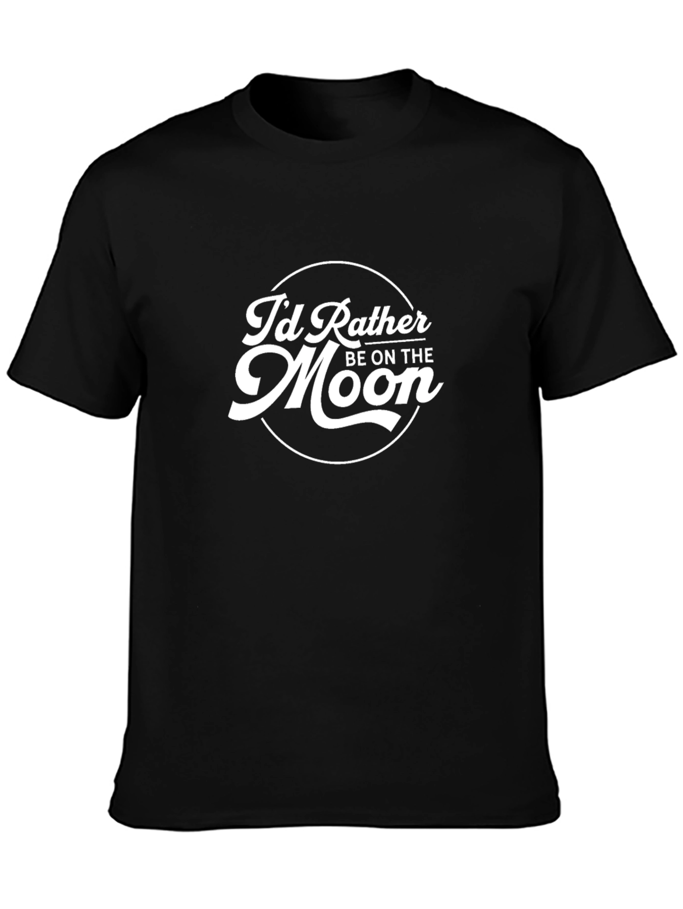 Black I'd Rather Be On The Moon Black T-Shirt view 3