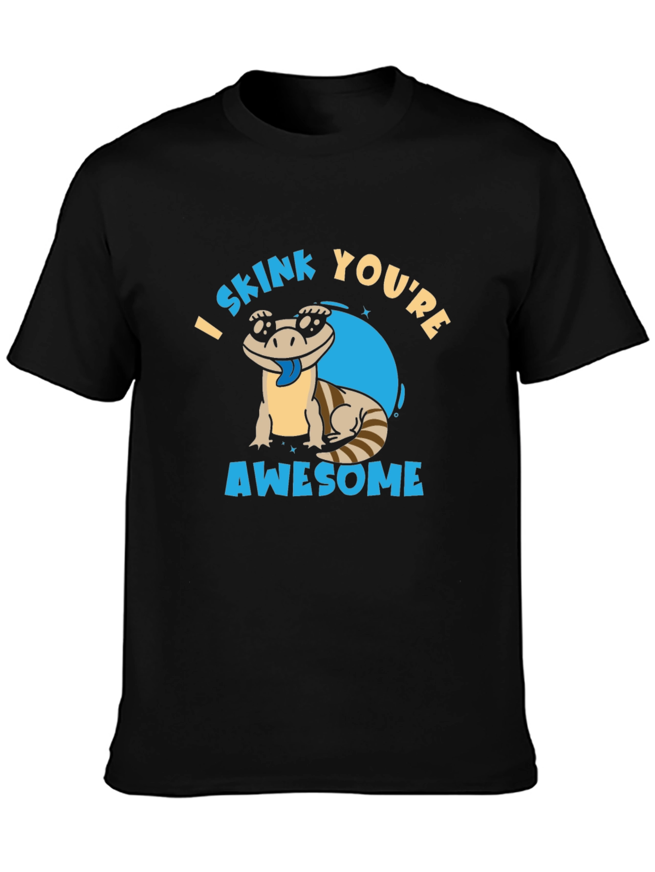 Black I Skink You're Awesome T-Shirt view 3