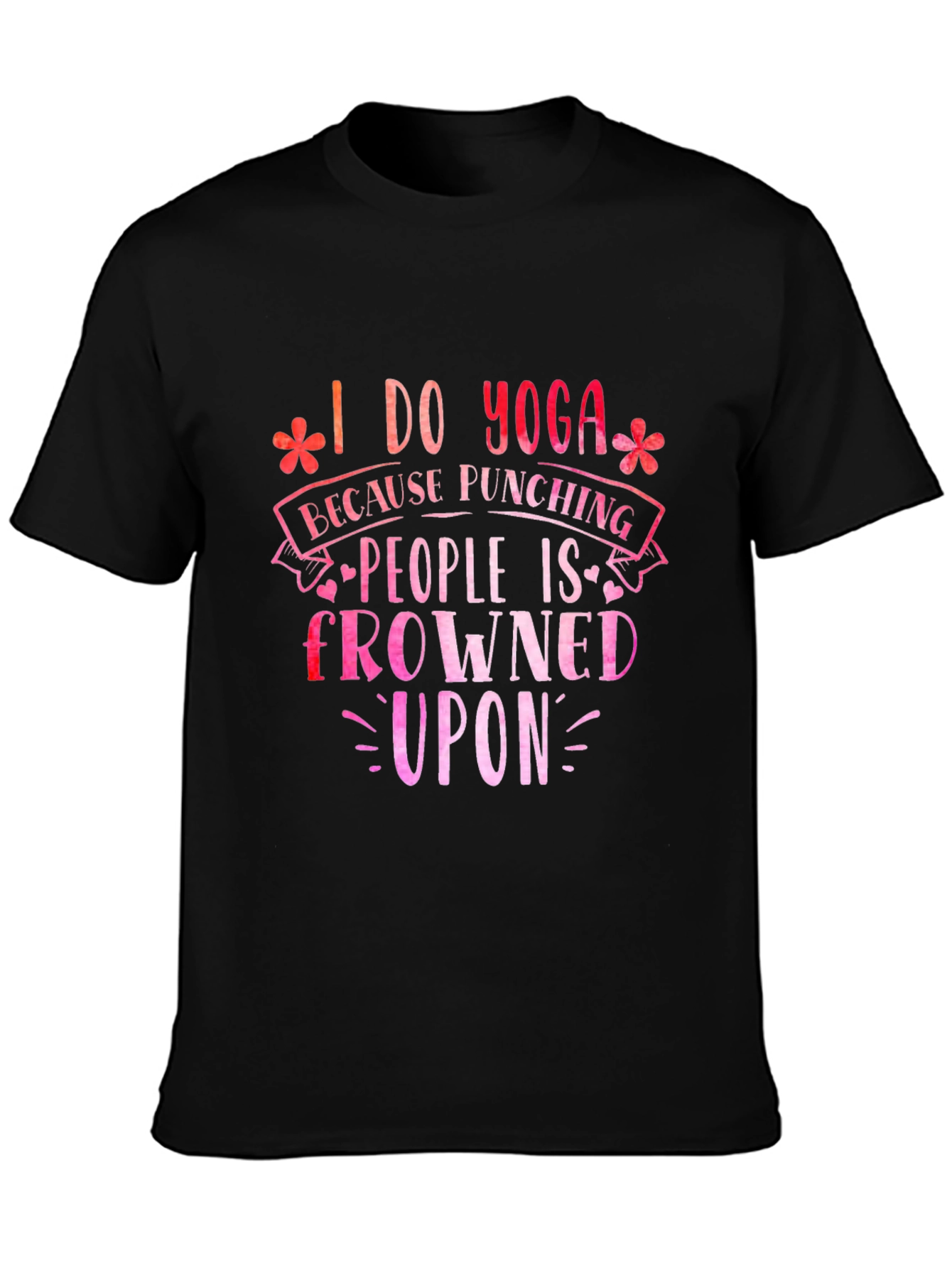 Black Funny Yoga T-Shirt: I Do Yoga Because Punching is Frowned Upon view 3