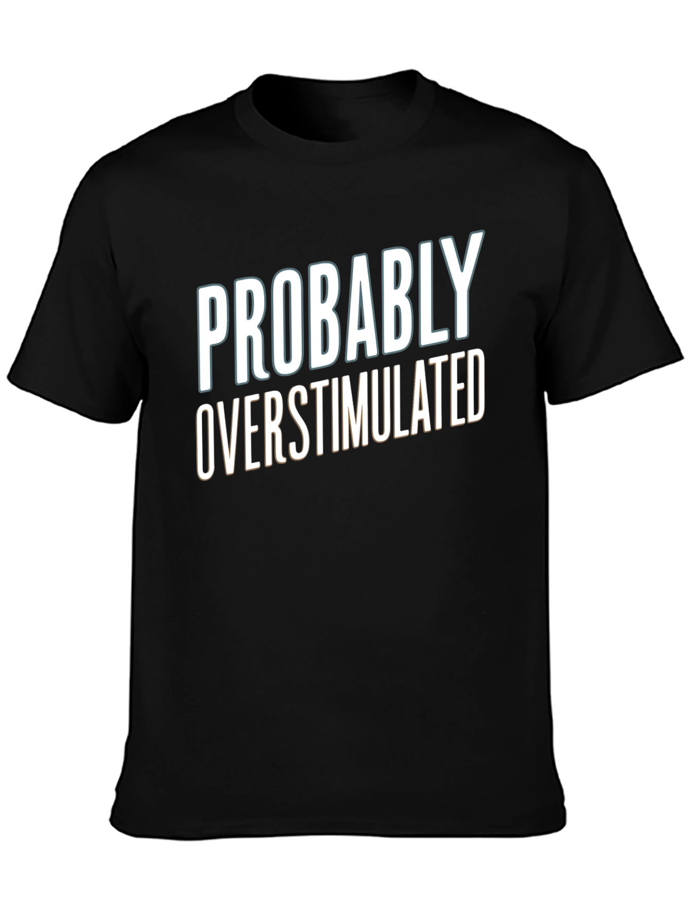 Black Probably Overstimulated Graphic Tee view 3