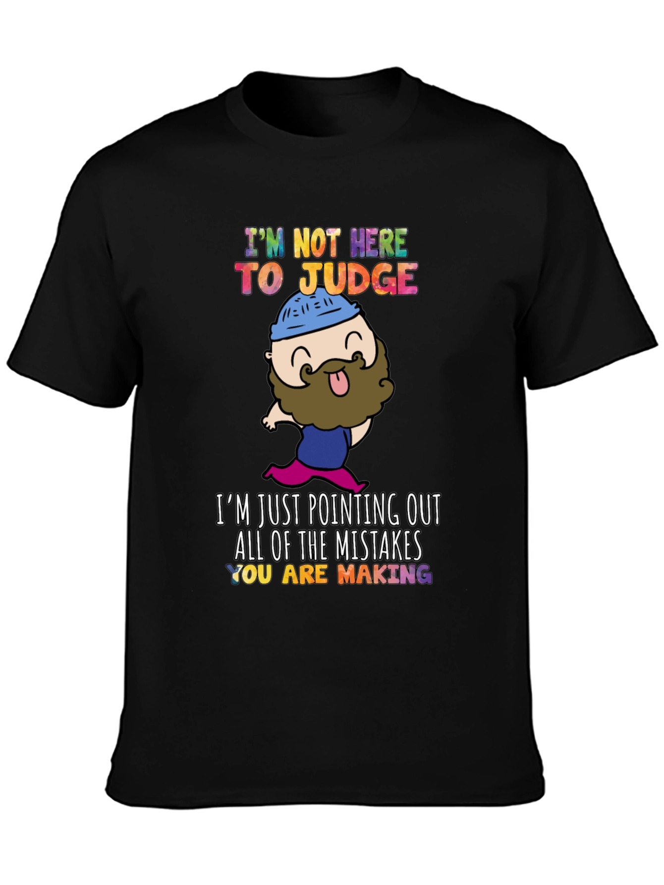 Black Funny "I'm Not Here to Judge" Graphic T-Shirt view 3