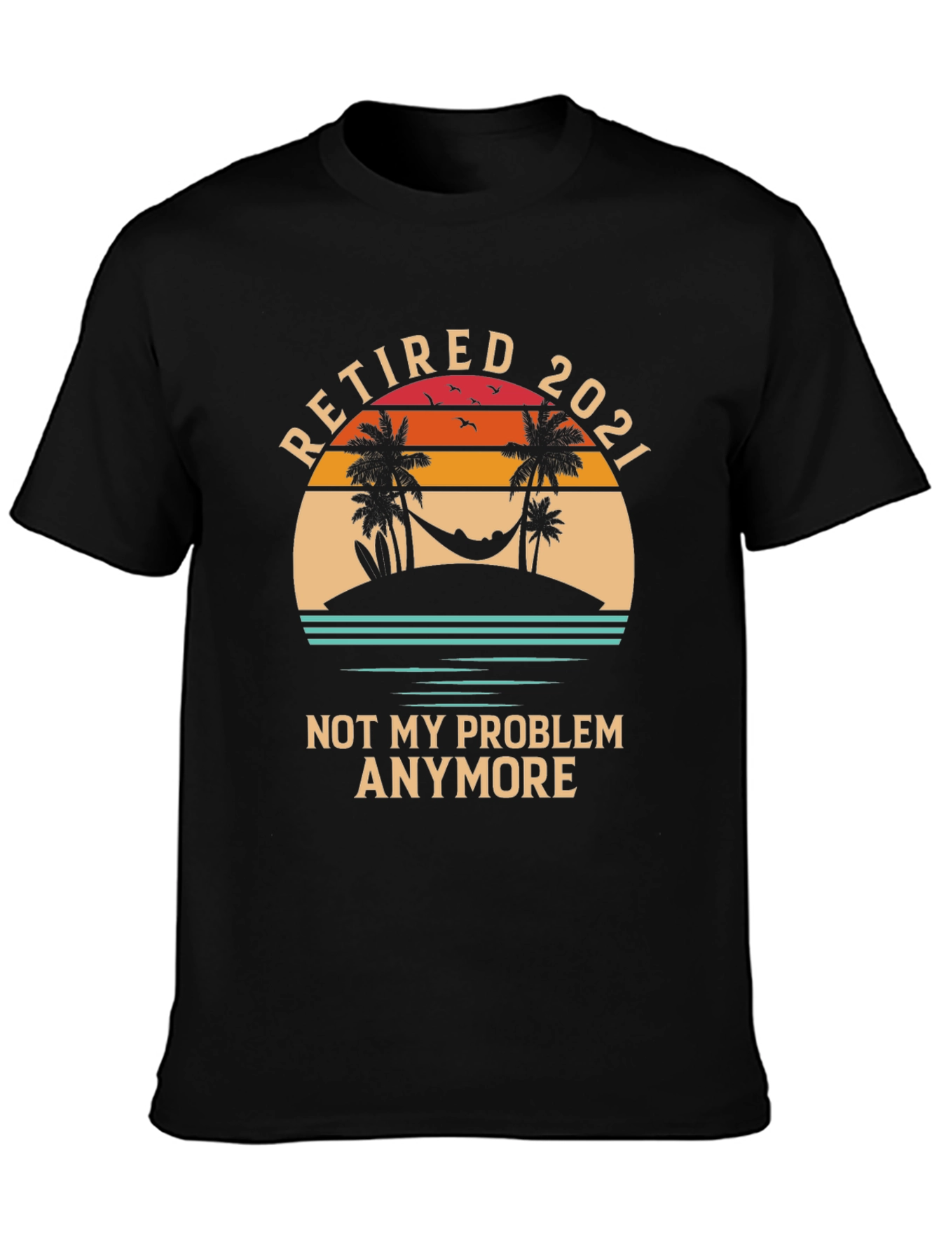 Black Retired 2021 Graphic T-Shirt - Not My Problem Anymore view 3