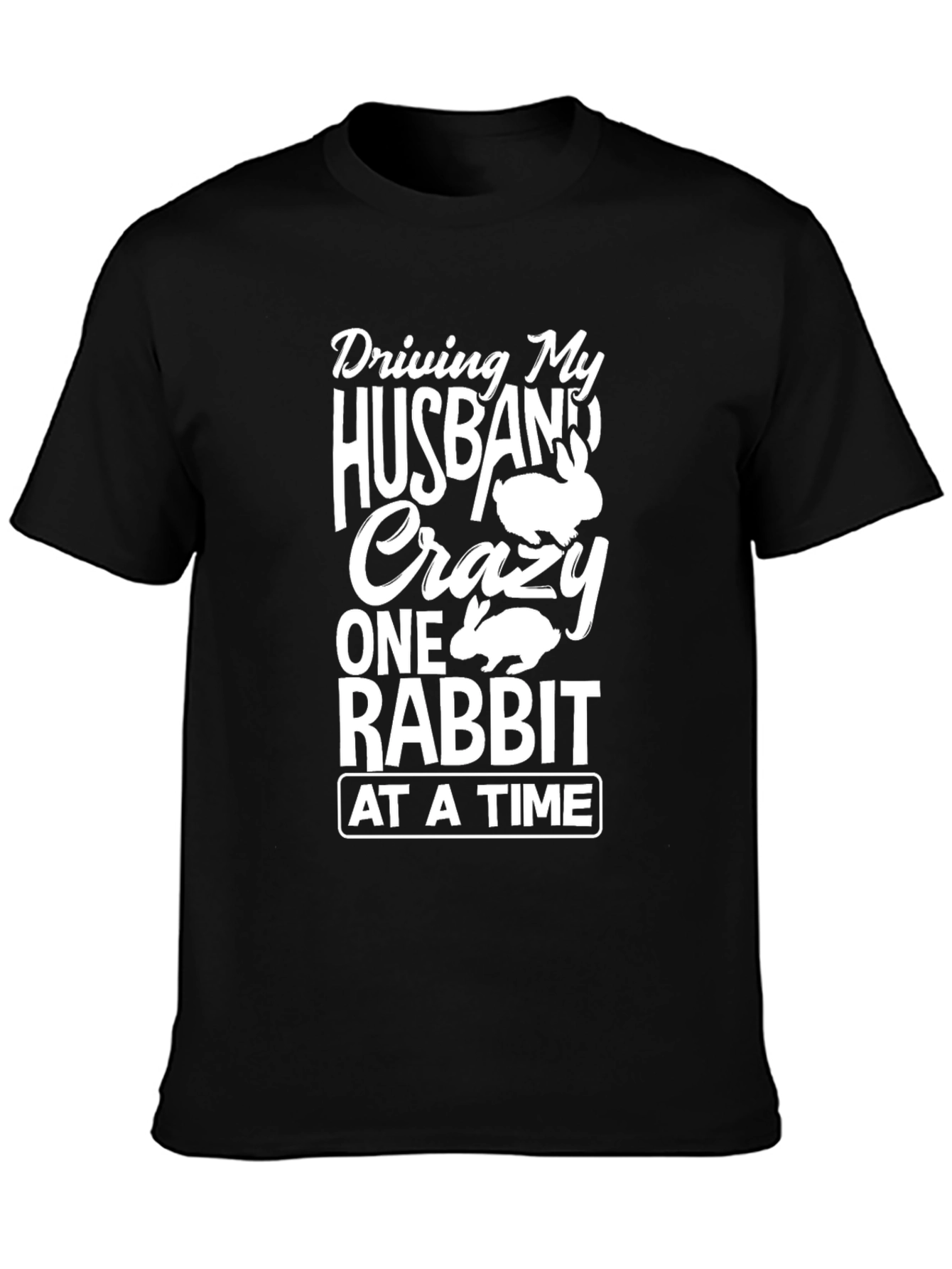 Black Driving My Husband Crazy Rabbit T-Shirt view 3