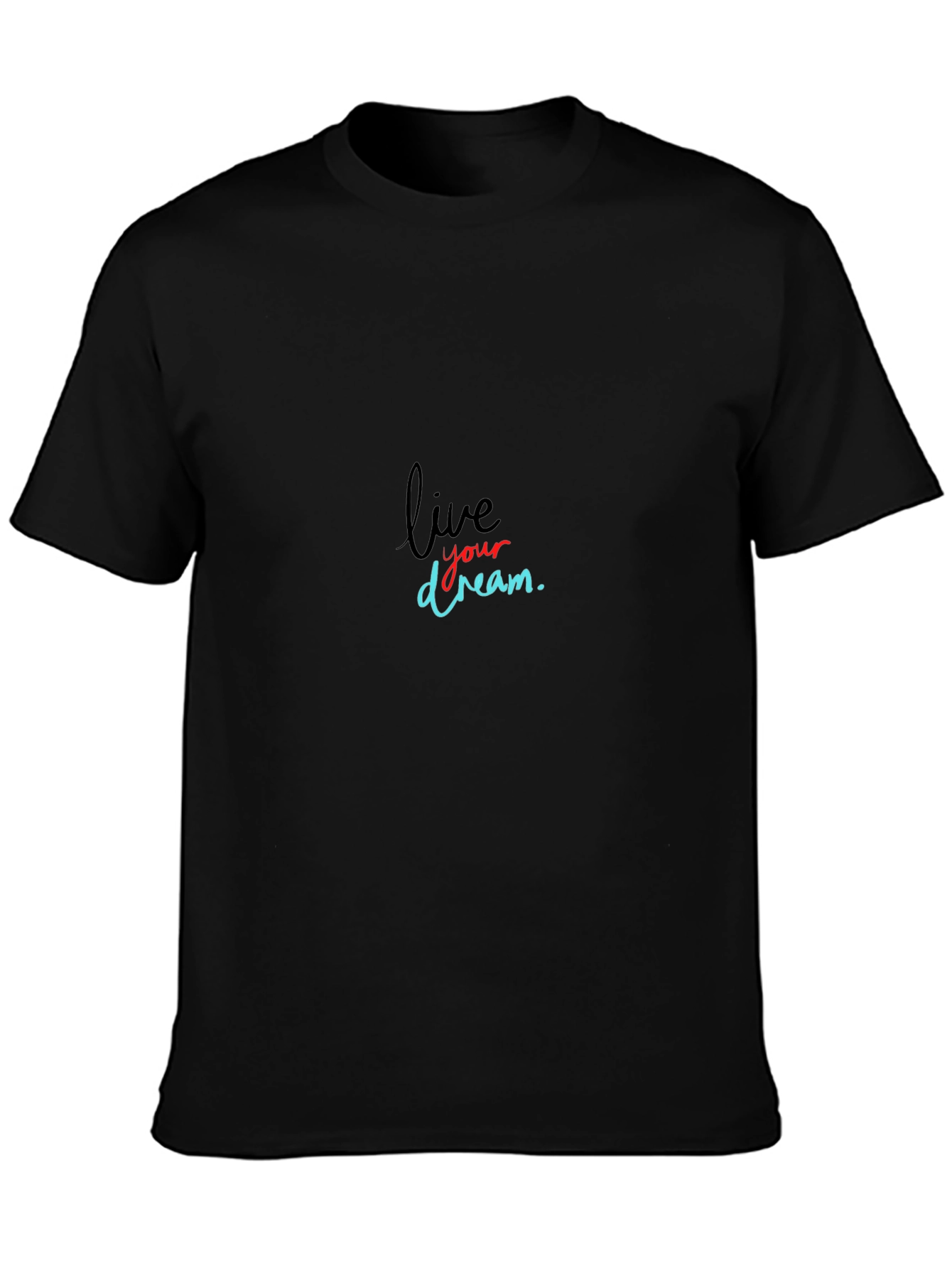 Black Live Your Dream Black Graphic T-Shirt view 3