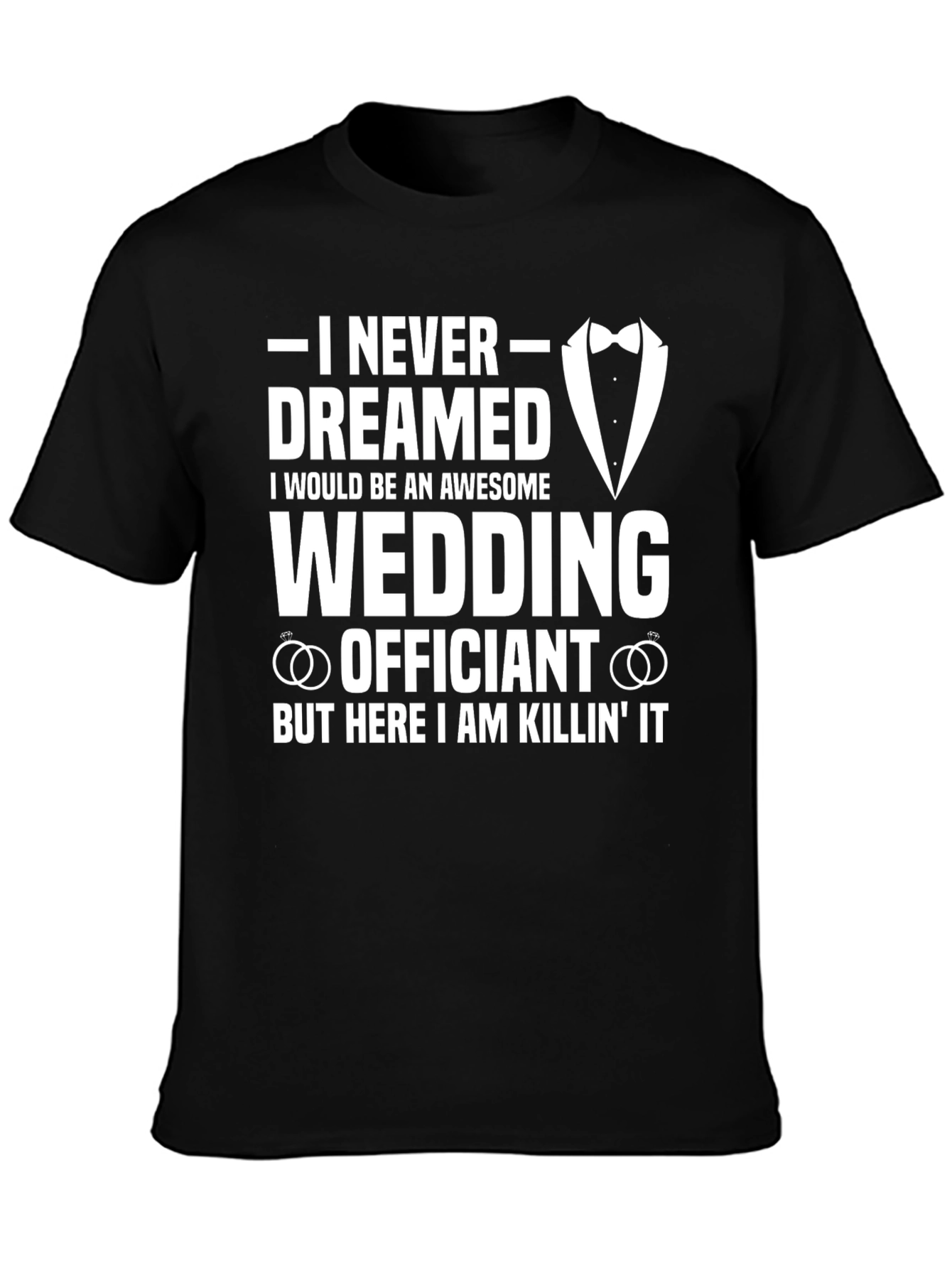 Awesome Wedding Officiant T-Shirt - Killin' It! - 3