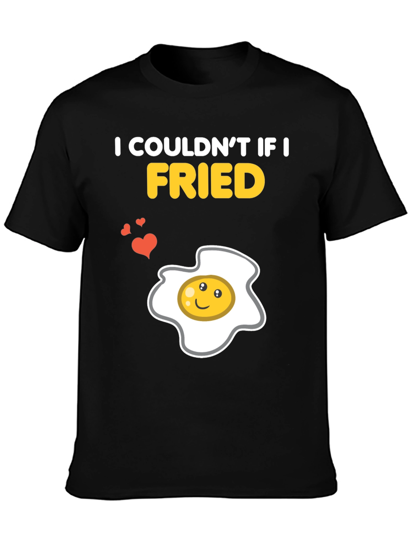 Black Funny Couldn't If I Fried Egg Graphic T-Shirt view 3