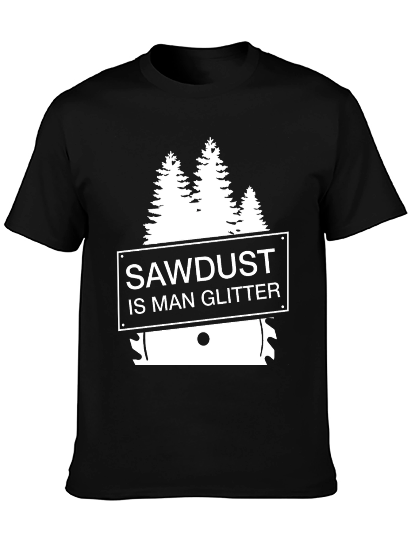 Black Sawdust is Man Glitter T-Shirt - Woodworker Apparel view 3