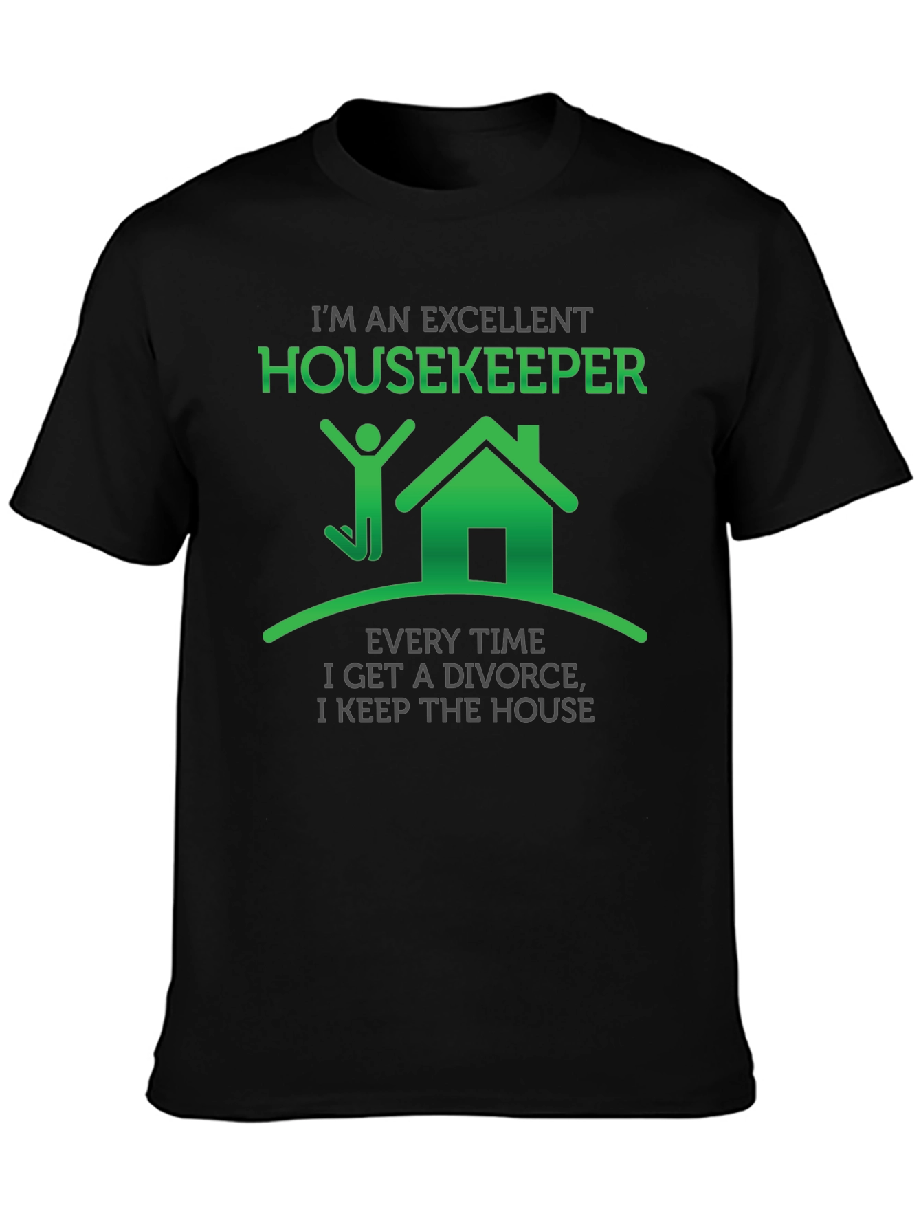 Black Excellent Housekeeper T-Shirt Funny Divorce Gift view 3