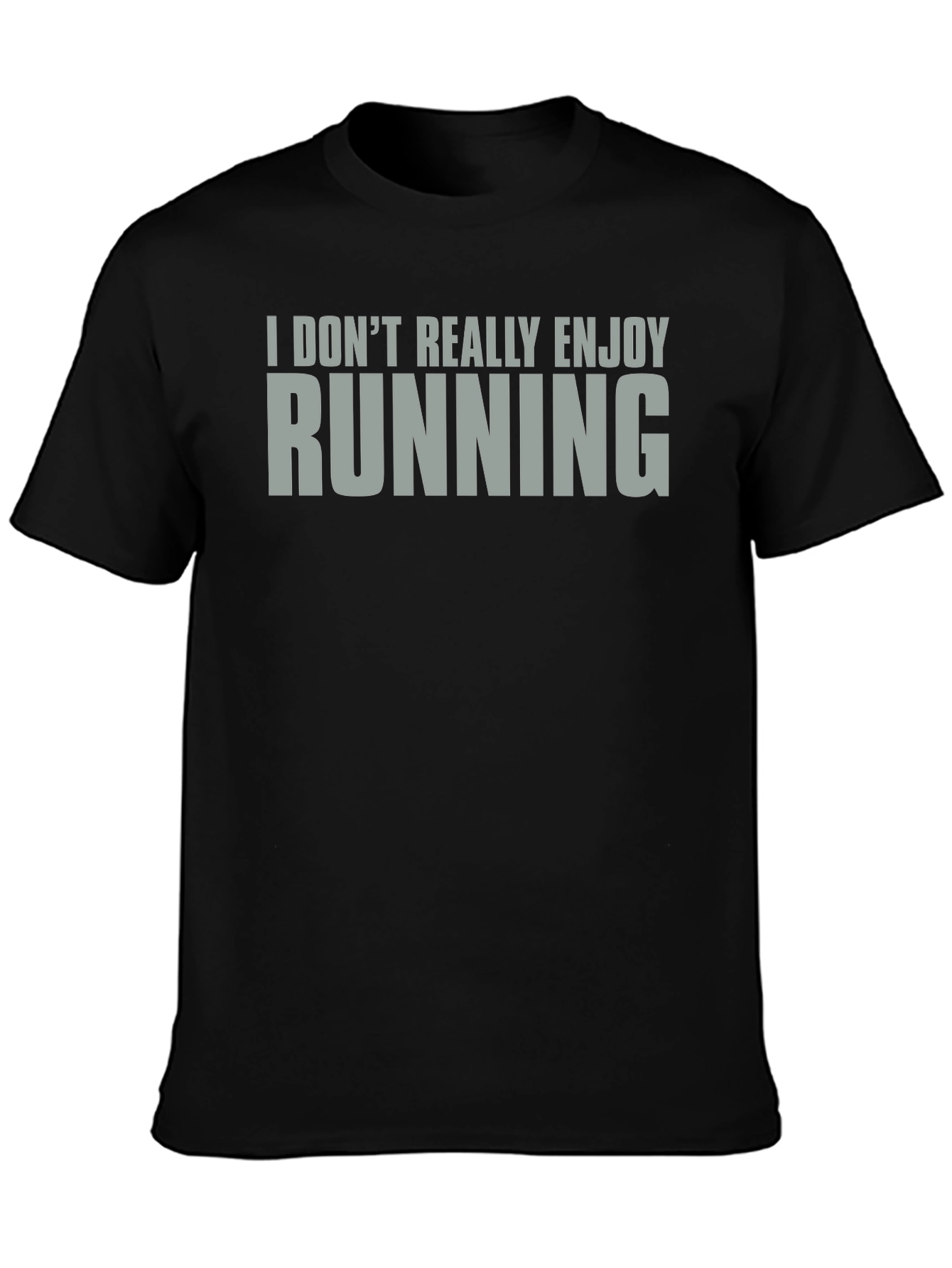 Black I Don't Really Enjoy Running T-Shirt - Funny Athletic Tee view 3