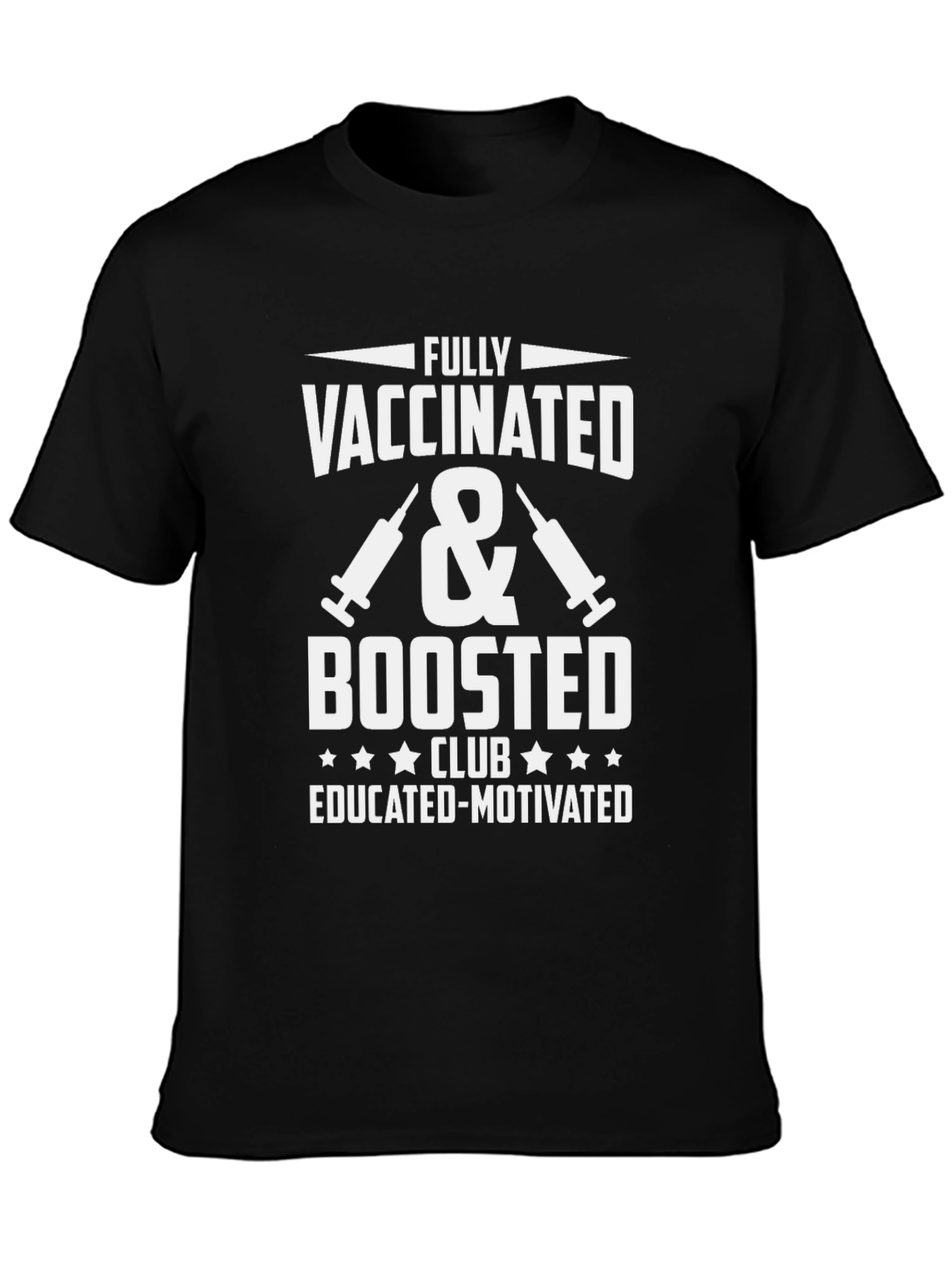 Black Fully Vaccinated & Boosted Tee - Educated, Motivated Club! view 3