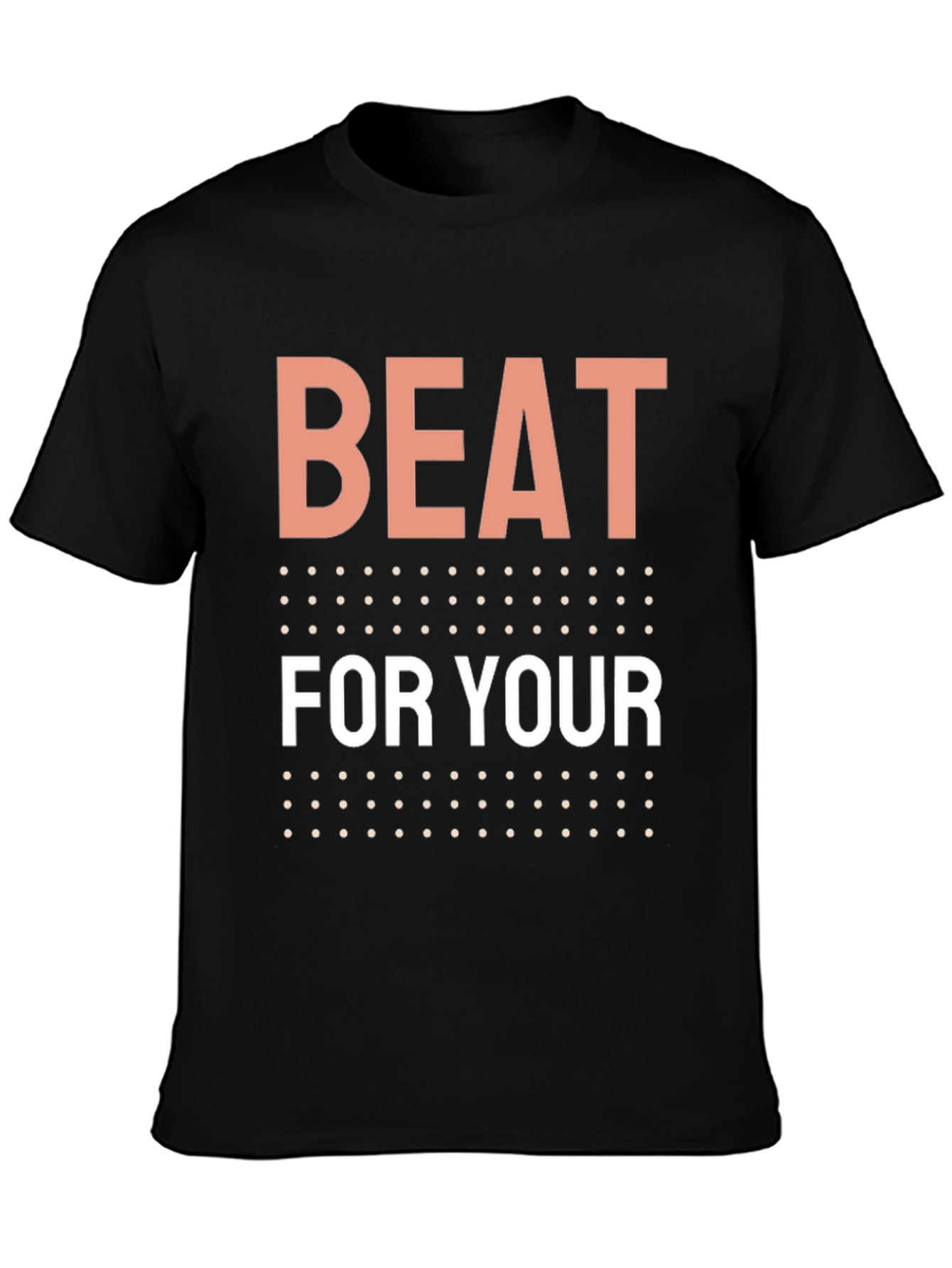 Black Beat For Your T-Shirt view 3