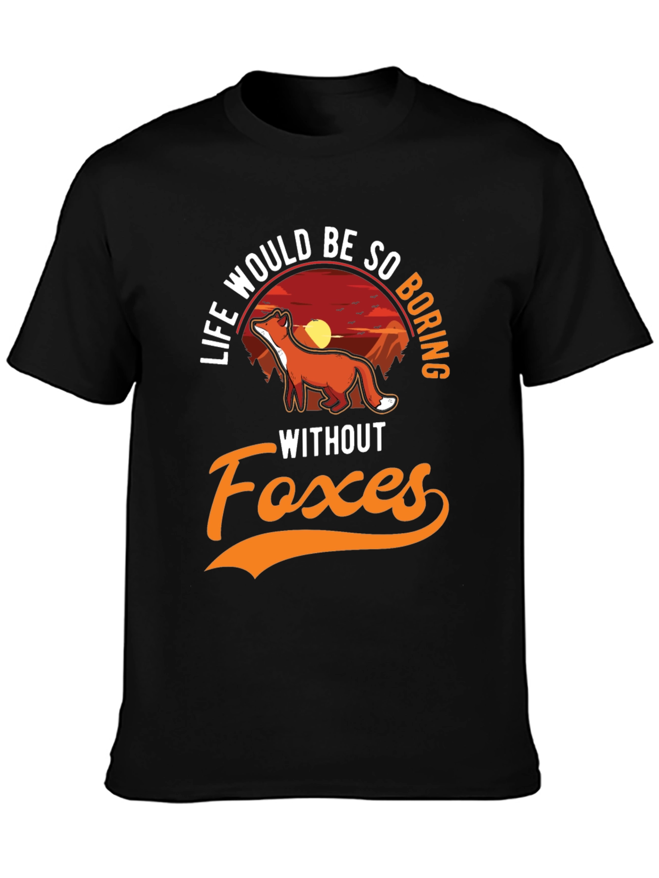 Black Life Would Be So Boring Without Foxes T-Shirt view 3