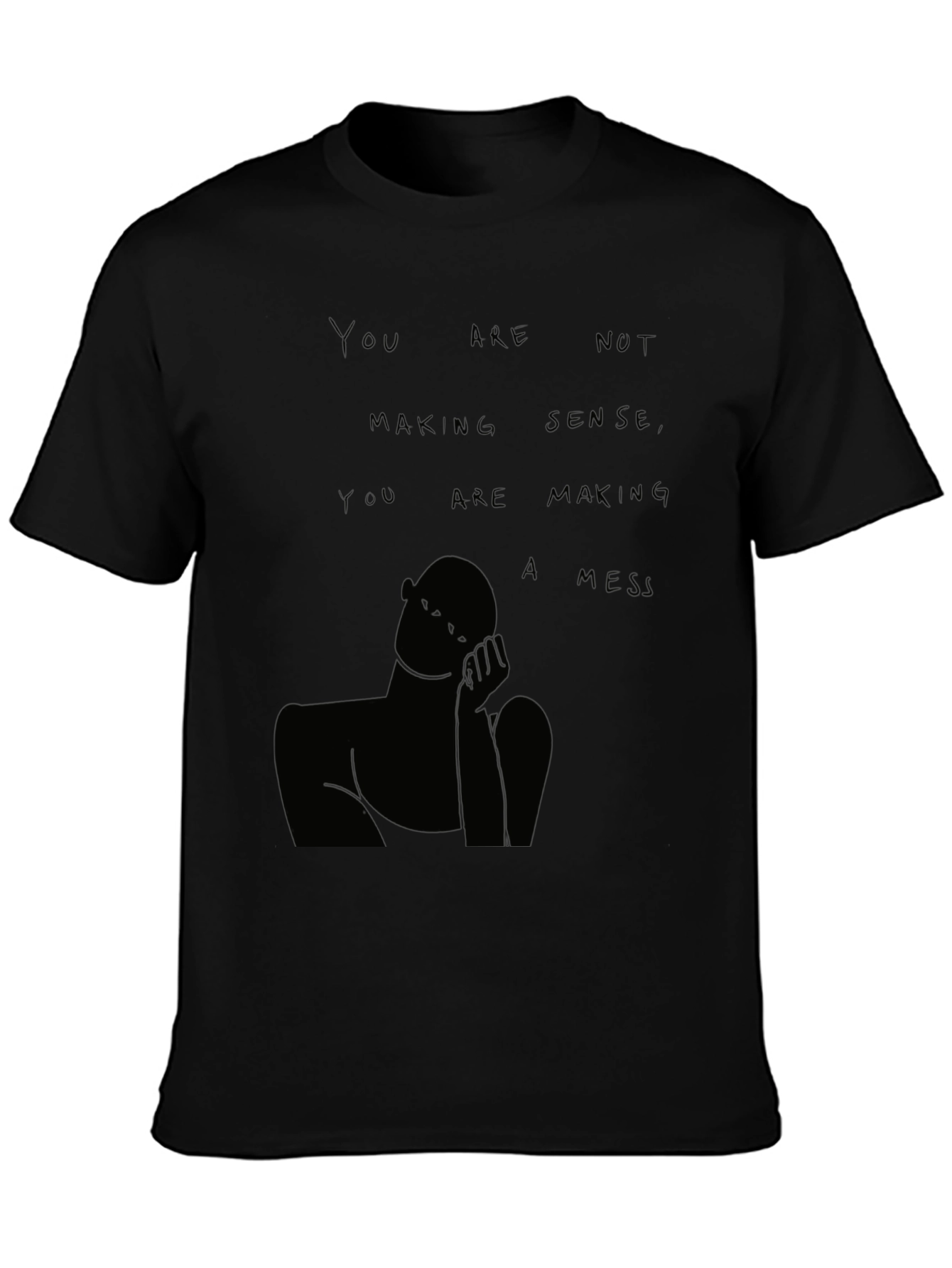 Black You Are Not Making Sense T-Shirt view 3