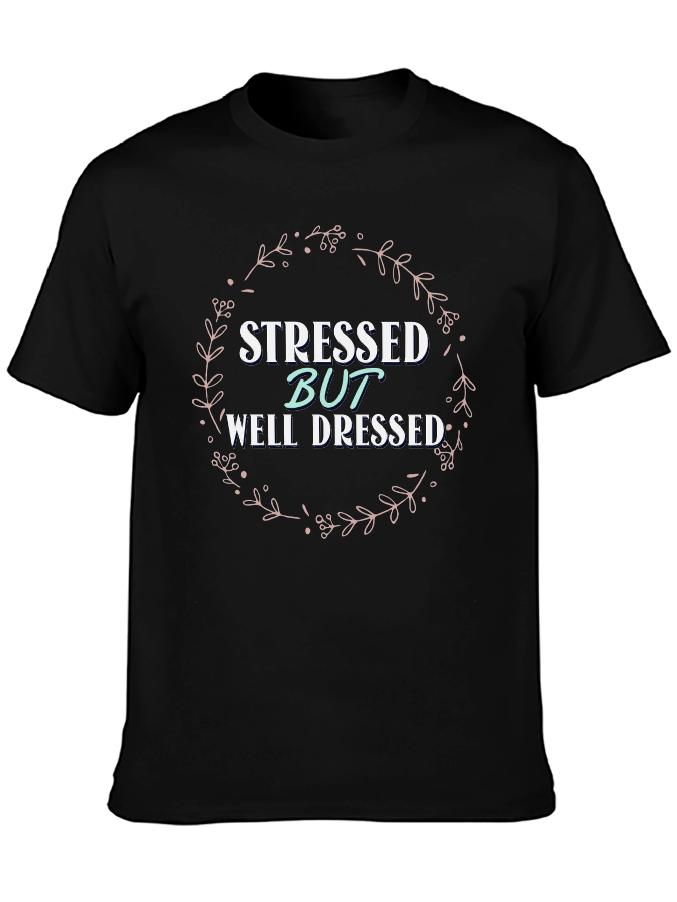 Black Stressed But Well Dressed Graphic T-Shirt view 3