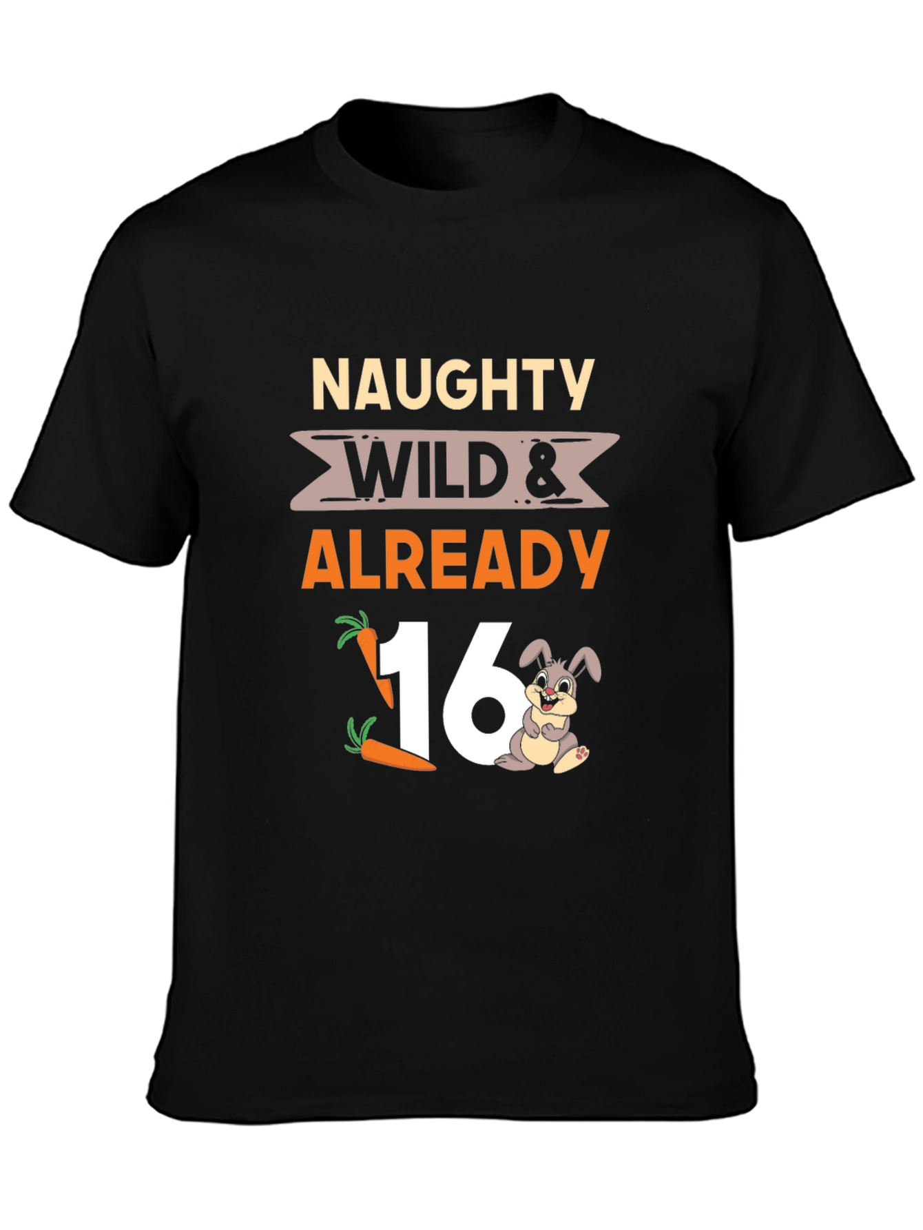 Black Naughty Wild & Already 16 T-Shirt view 3