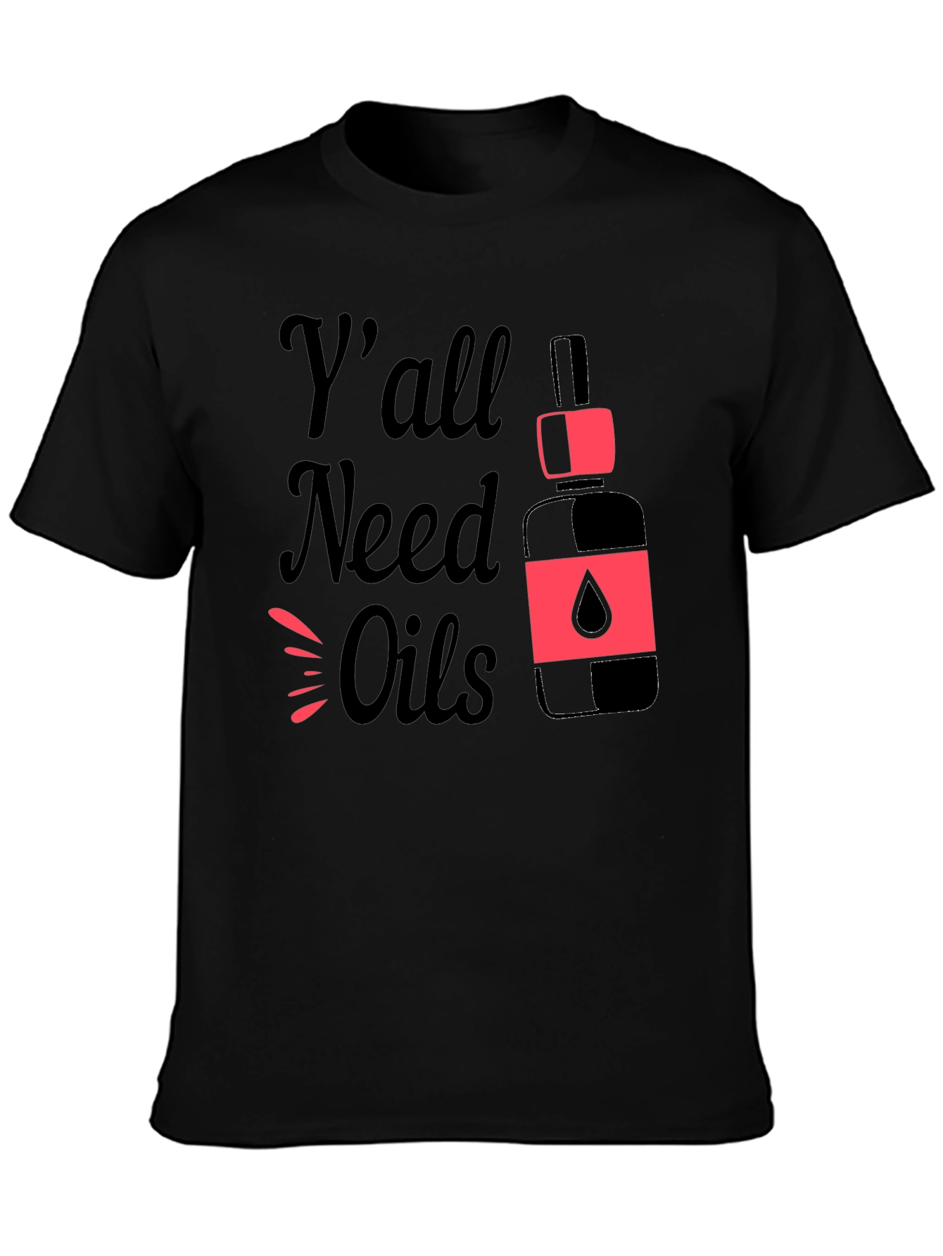 Black Y'all Need Oils Graphic T-Shirt view 3