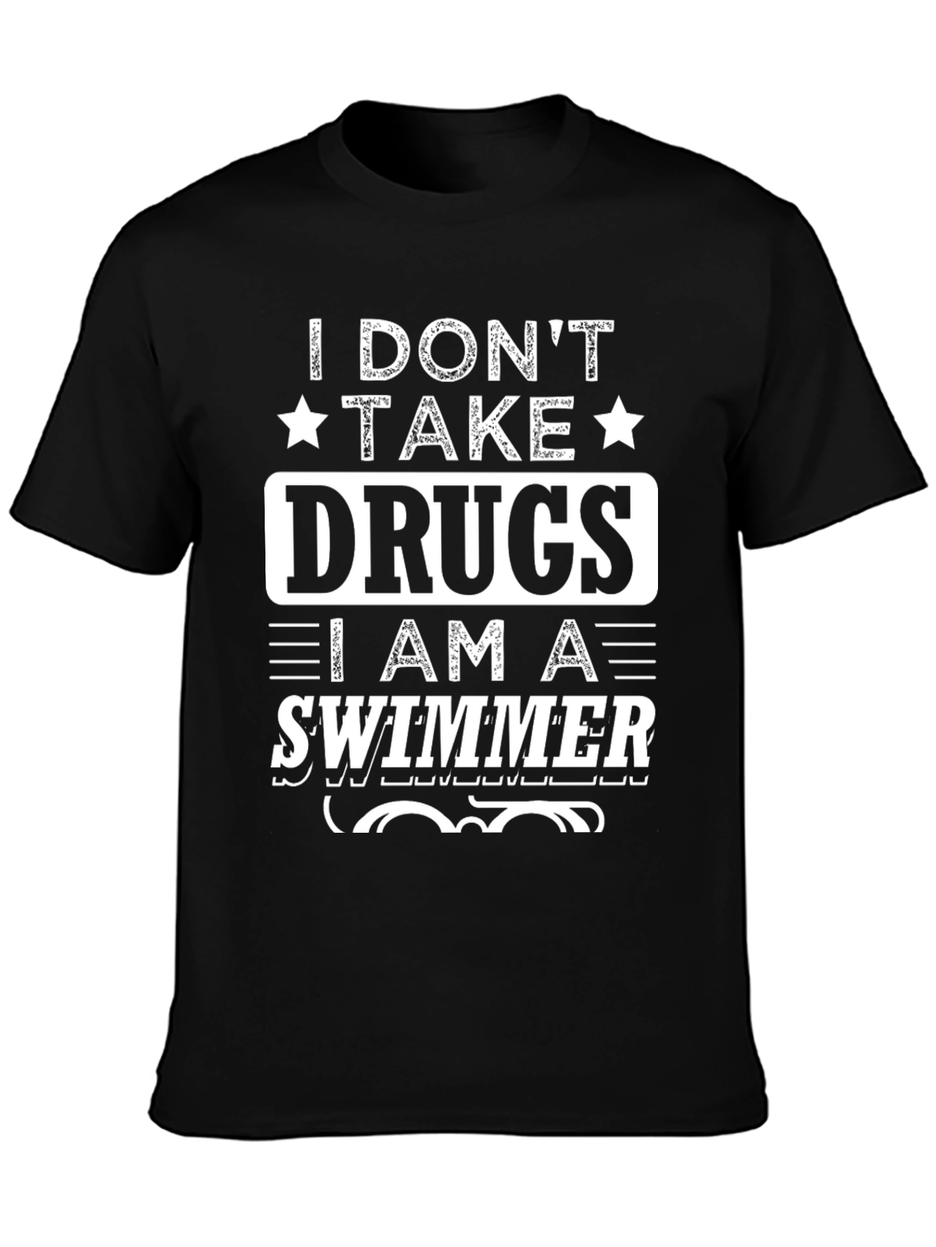 Black I Don't Take Drugs I Am a Swimmer Graphic T-Shirt view 3