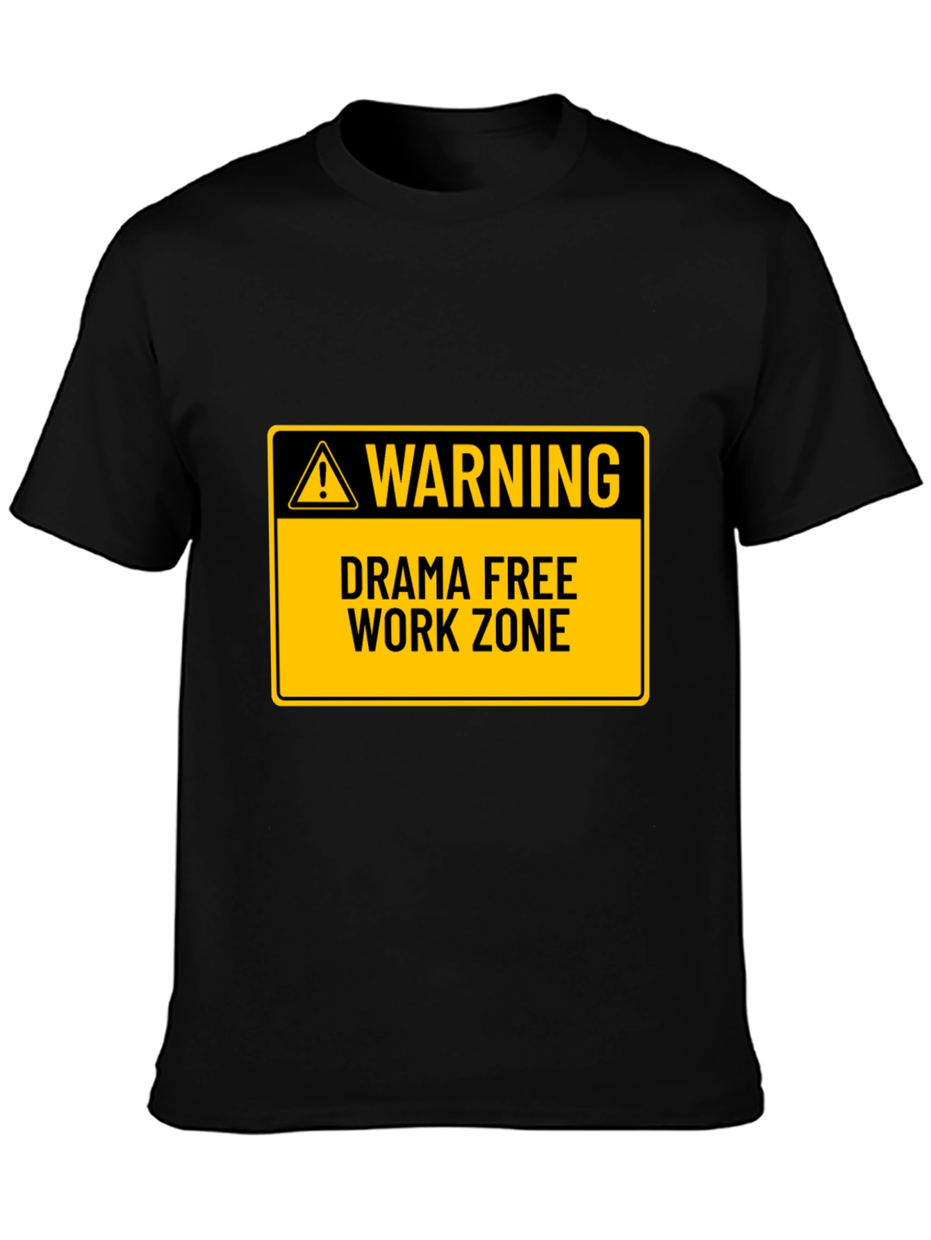 Black Drama Free Work Zone T-Shirt - Novelty Graphic Tee view 3